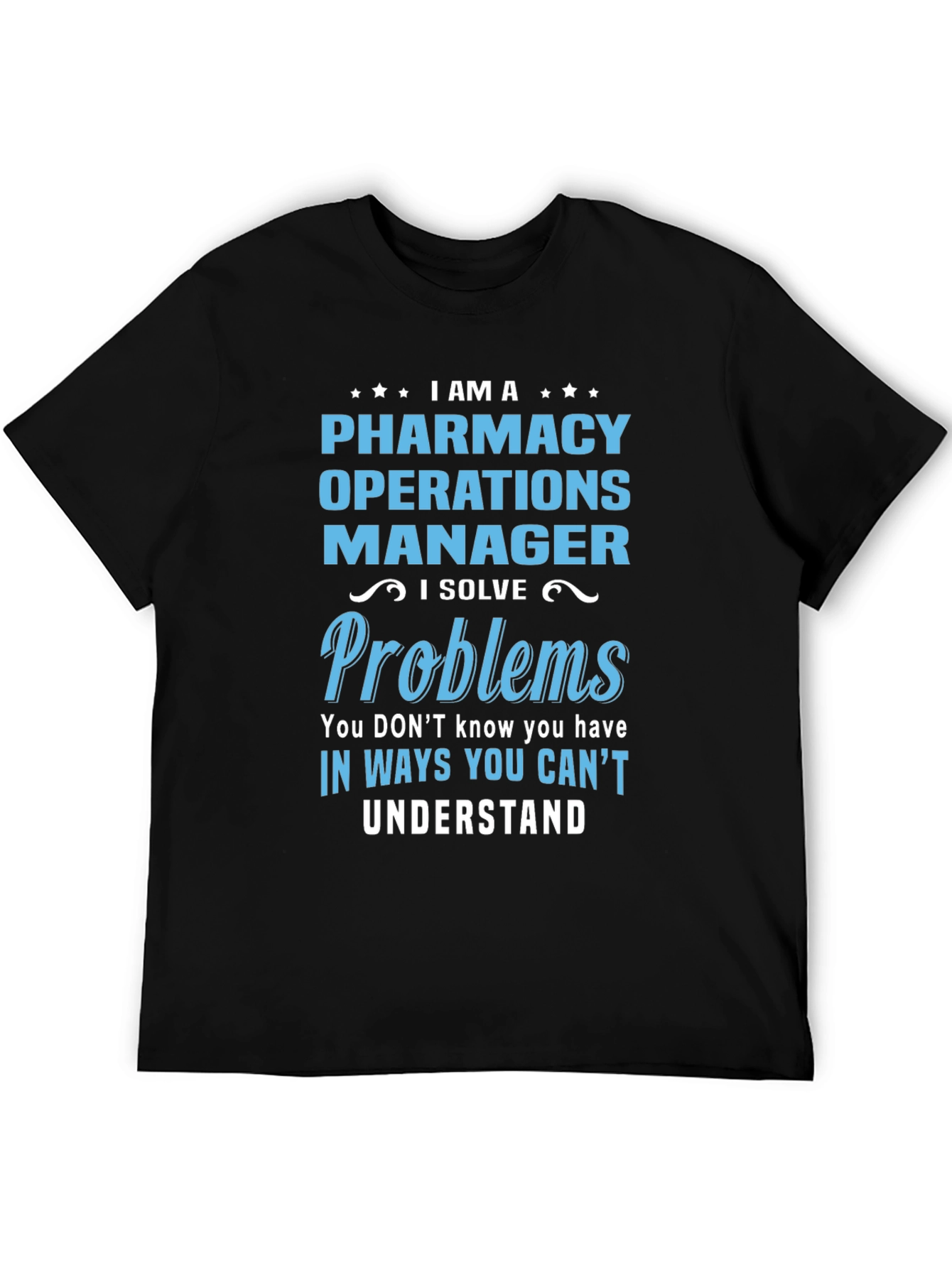 Black Pharmacy Operations Manager T-Shirt - Funny Job Title Tee view 5