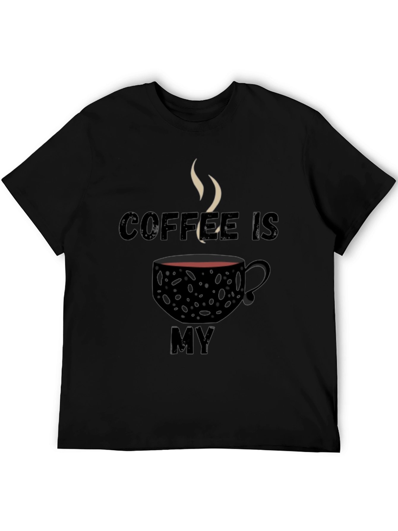 Coffee Is My T-Shirt - Black, Graphic Tee - 5