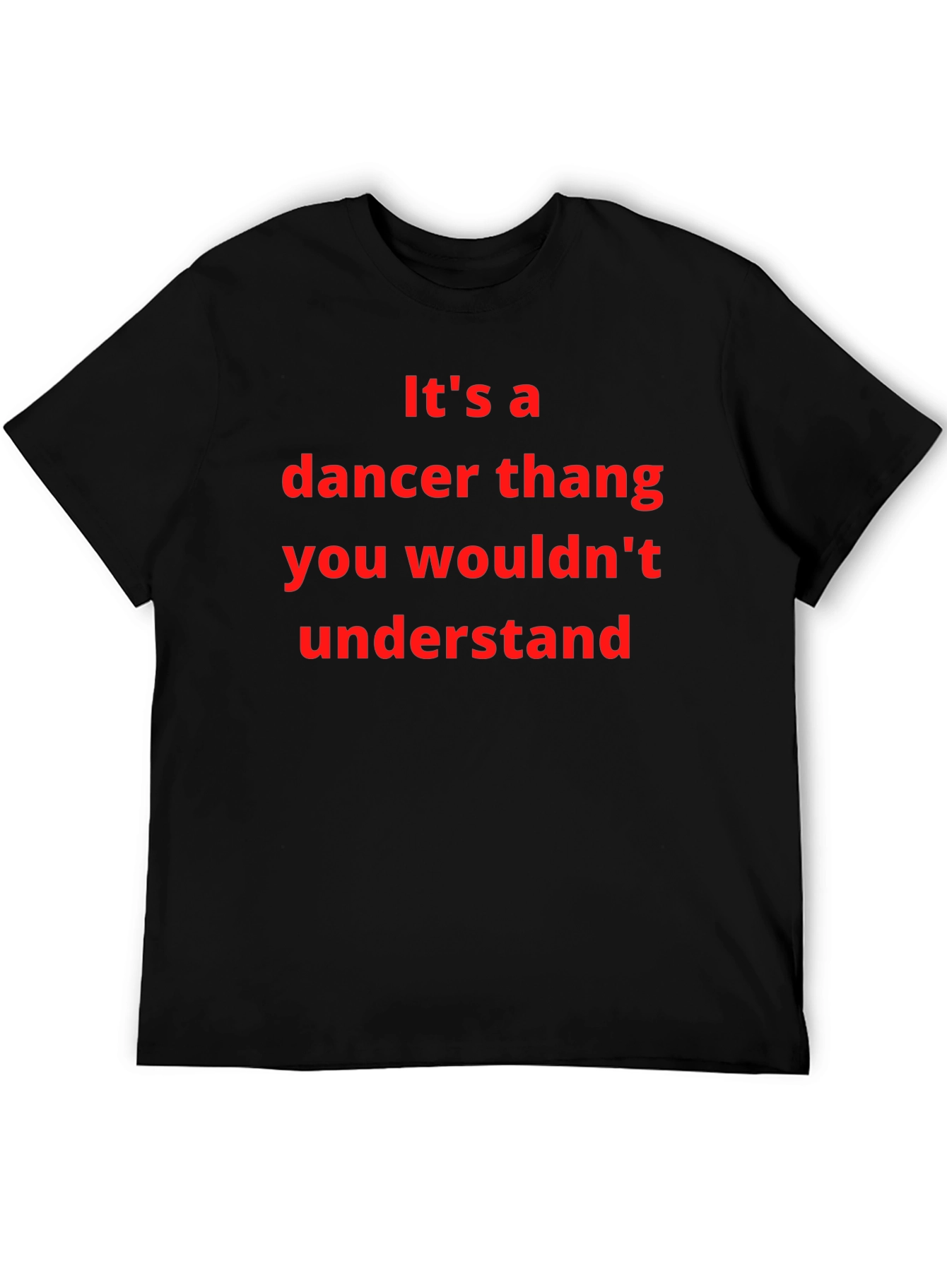 Black Dancer Thang T-Shirt - You Wouldn't Understand view 5
