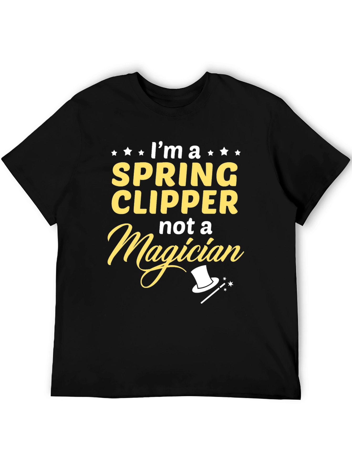 Black I'm a Spring Clipper, Not a Magician T-Shirt view 5
