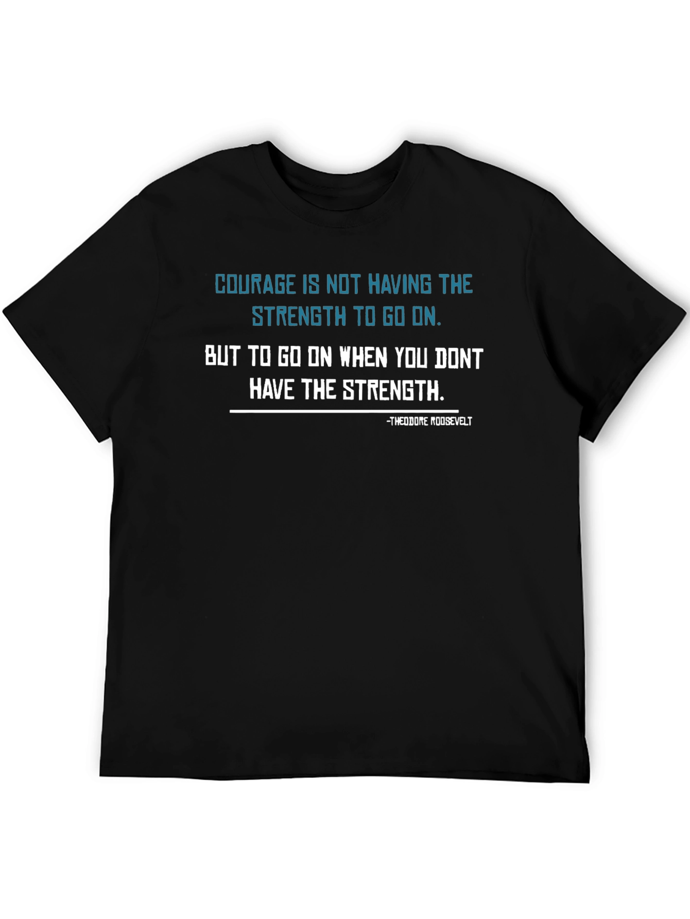 Black Courage Quote Graphic T-Shirt view 5