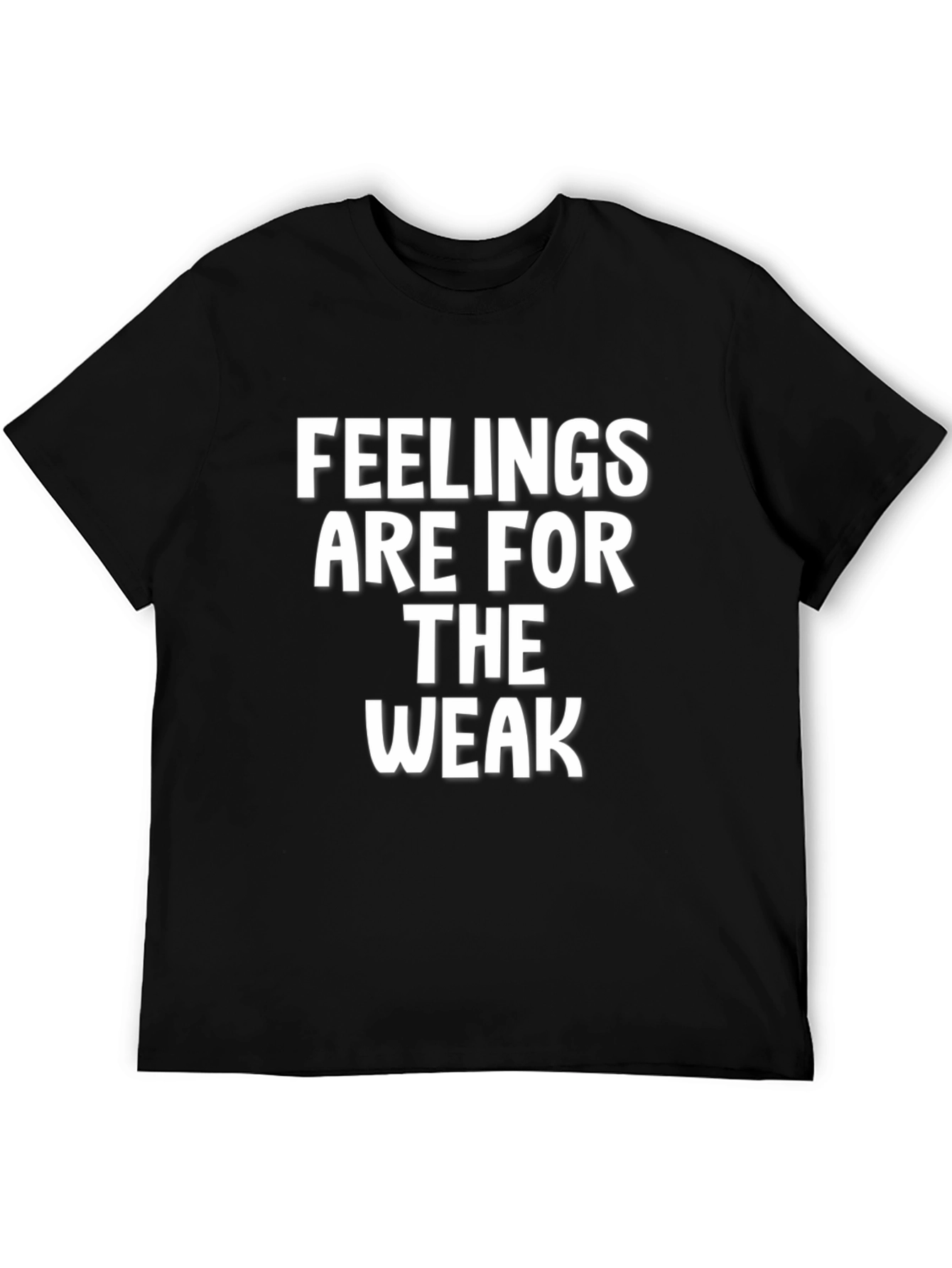 Black Feelings Are For The Weak - Sarcastic T-Shirt view 5