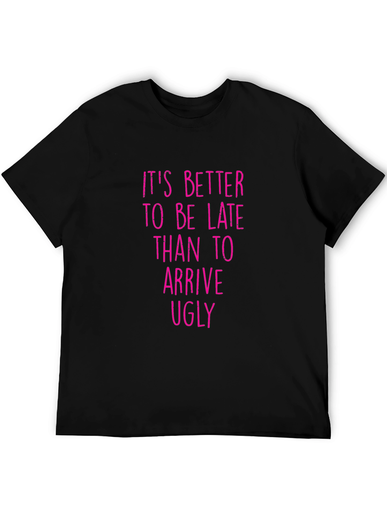 Black Funny Graphic Tee: It's Better to be Late view 5