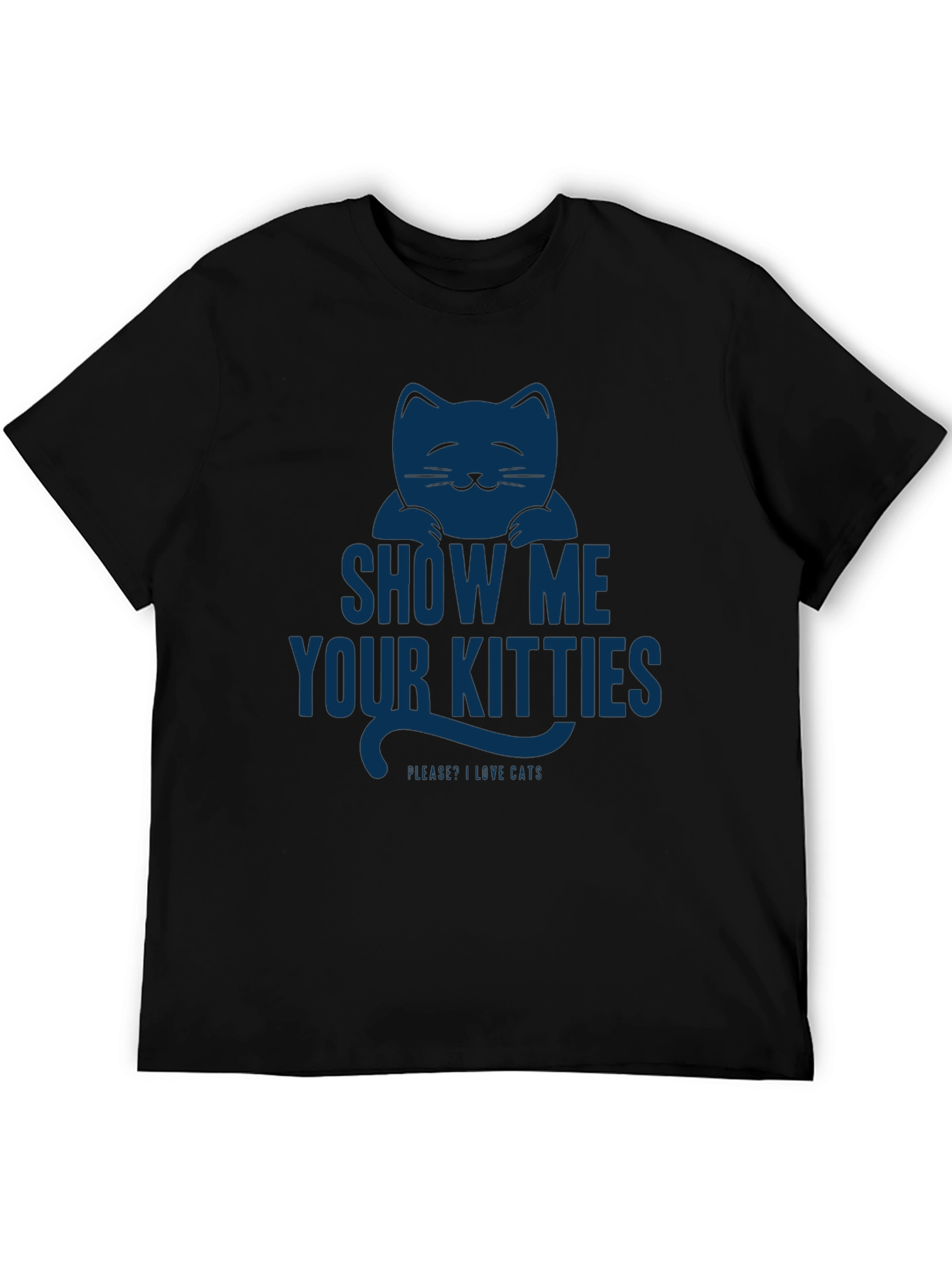 Black Show Me Your Kitties T-Shirt - Funny Cat Lover Tee view 5