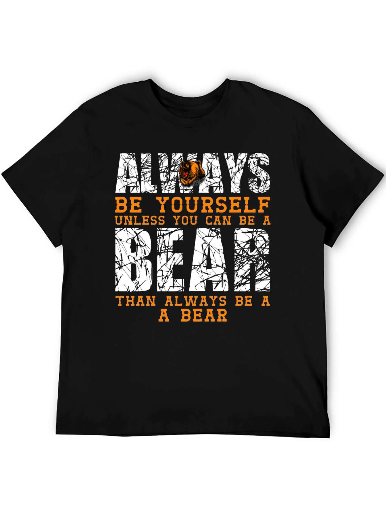 Black Always Be Yourself Unless You Can Be A Bear Funny T-Shirt view 5
