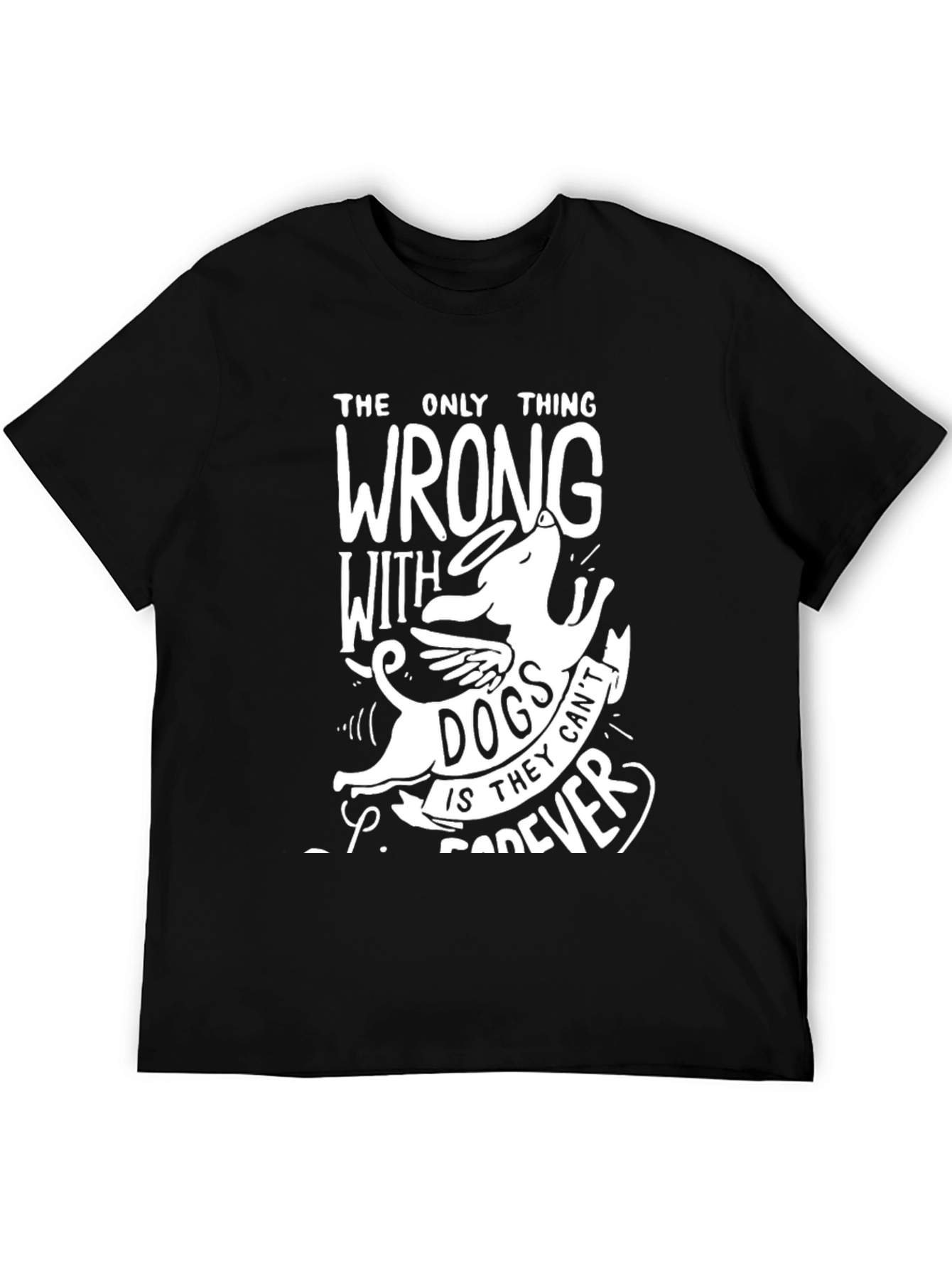 Dog Lover T-Shirt: Angel Dog Can't Live Forever - 5