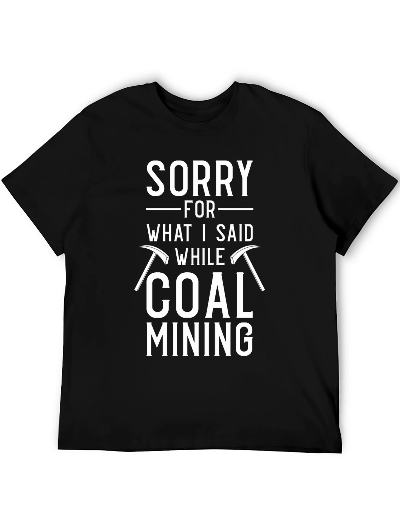 Black Coal Mining T-Shirt - Funny Apology Tee view 5