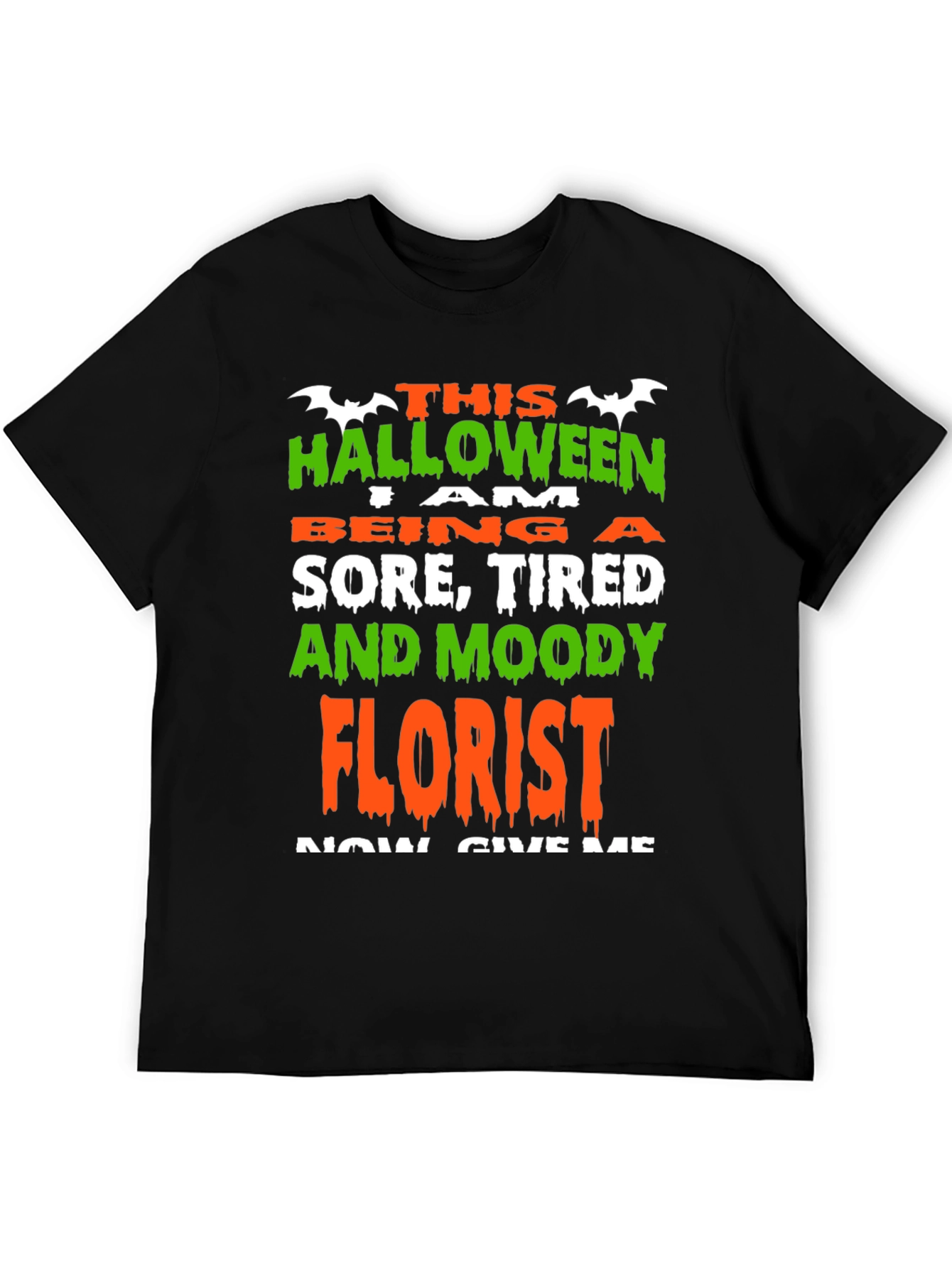 Black Halloween Florist T-Shirt - Sore Tired & Moody Funny Costume view 5