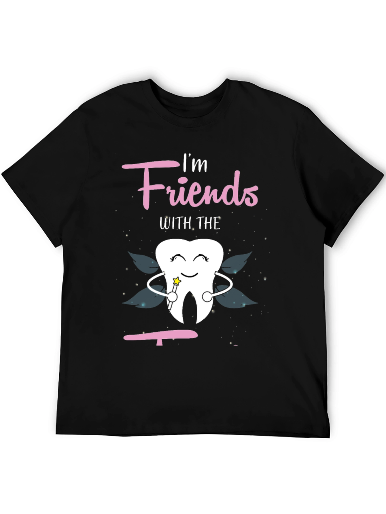 Black I'm Friends With The Tooth Fairy Graphic T-Shirt view 5