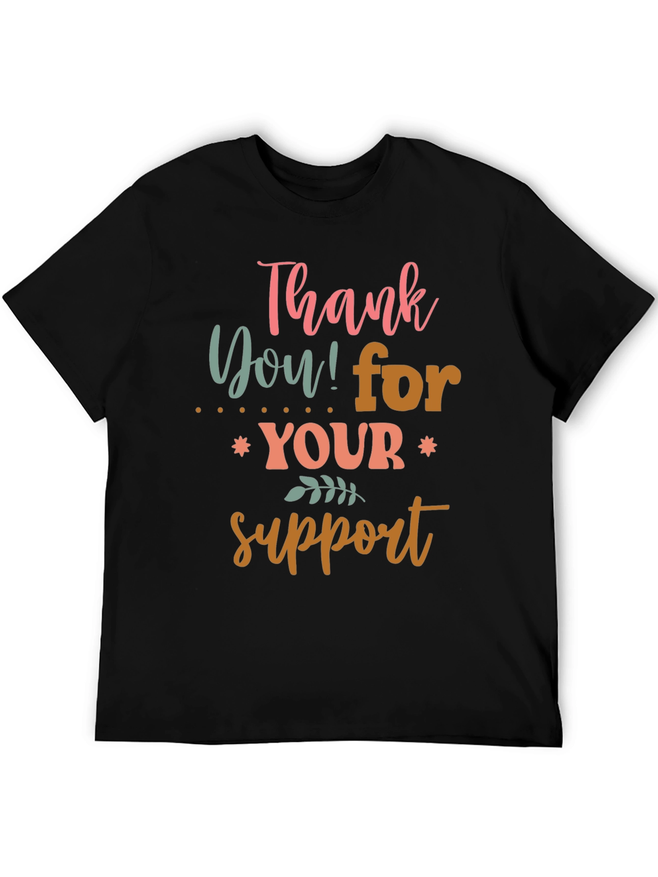 Black Thank You For Your Support Graphic Tee view 5
