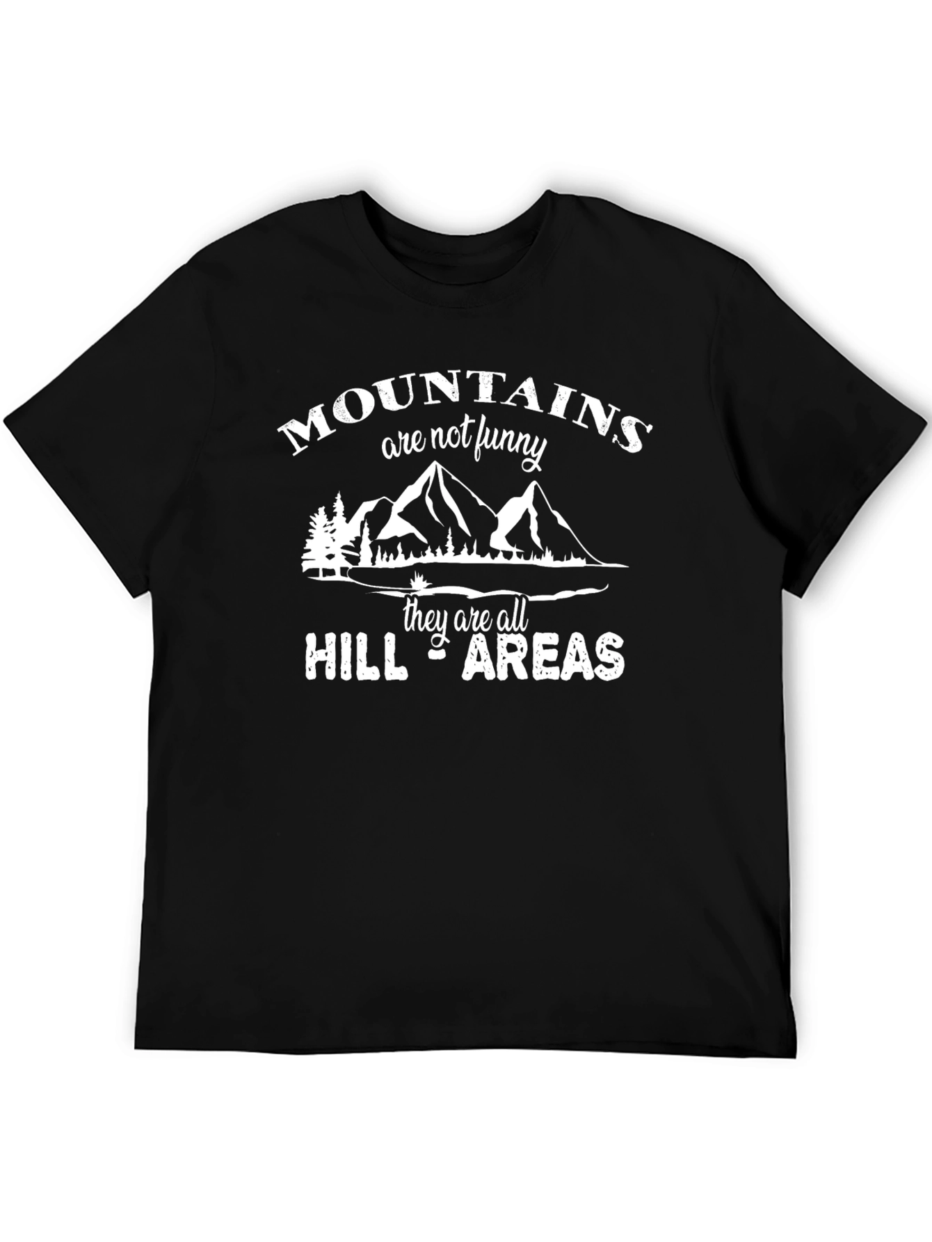 Black Mountains Are Not Funny T-Shirt view 5
