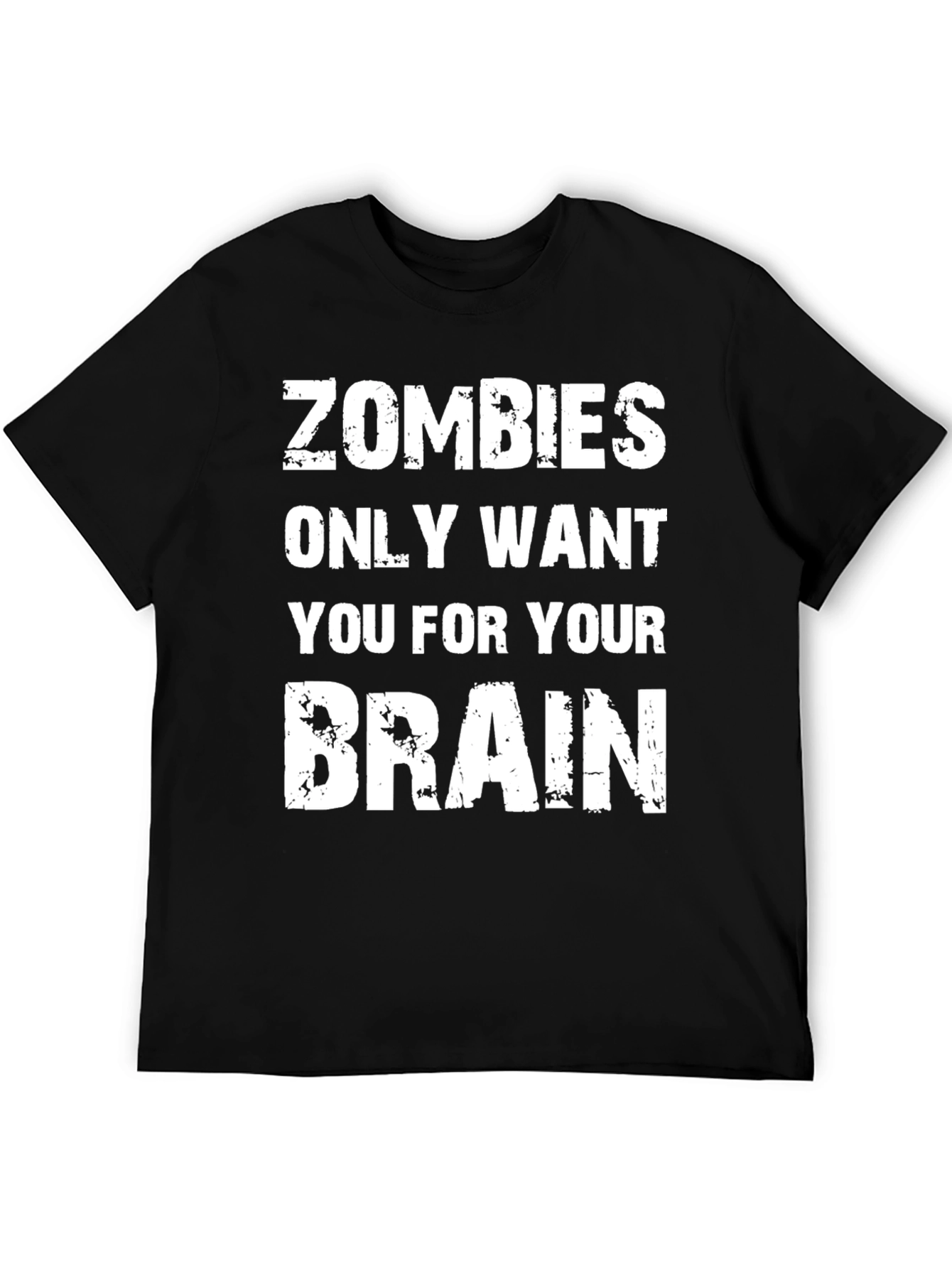Black Zombies Only Want You For Your Brain Black T-Shirt view 5