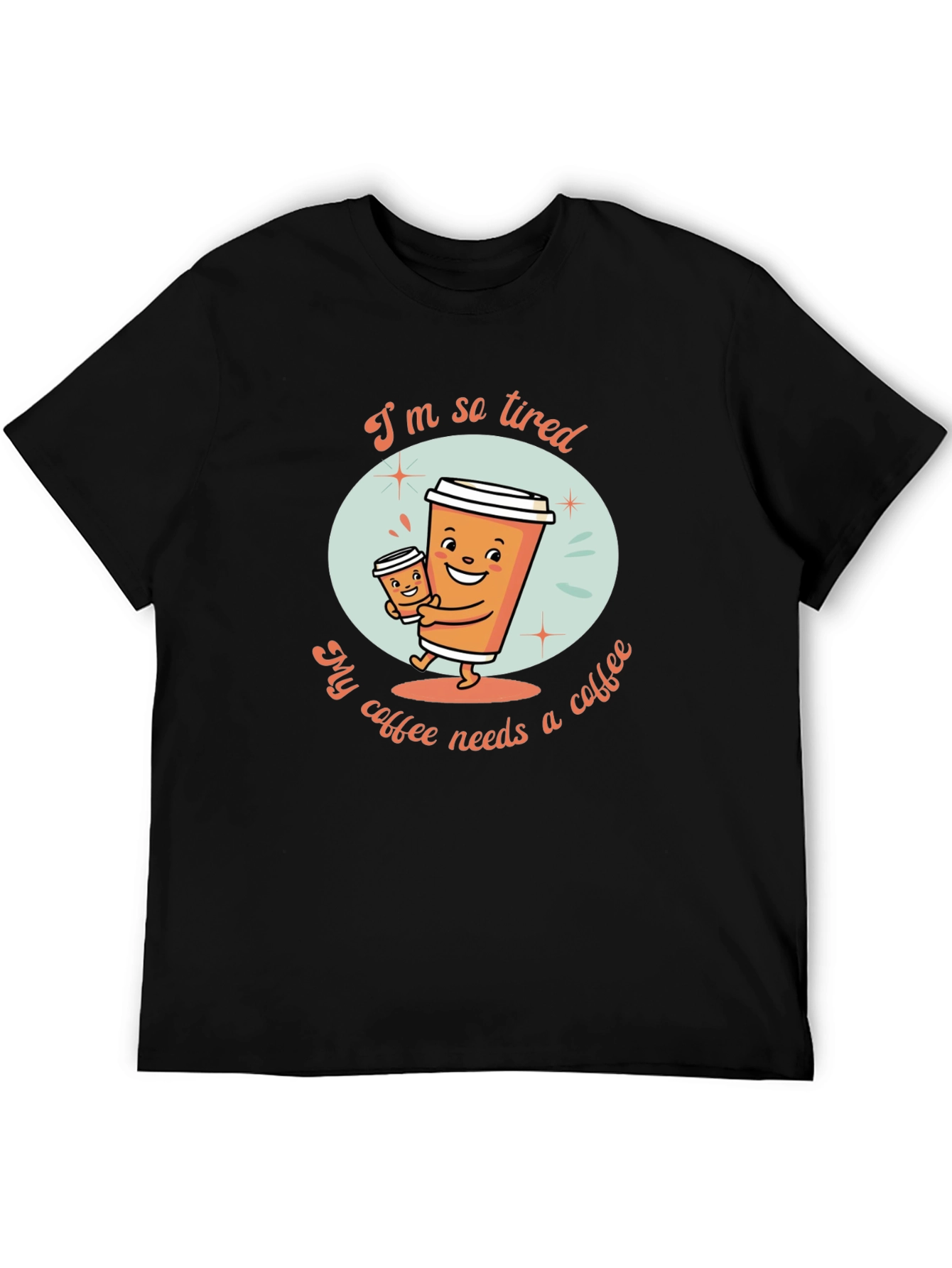 Black Funny Coffee Lover T-Shirt - I'm So Tired Design view 5