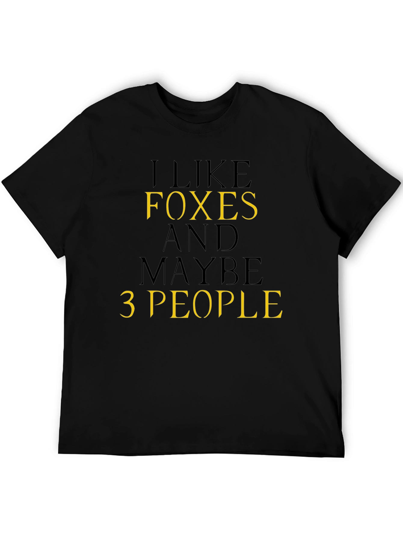 Black I Like Foxes T-Shirt, Funny Sarcastic Tee view 5
