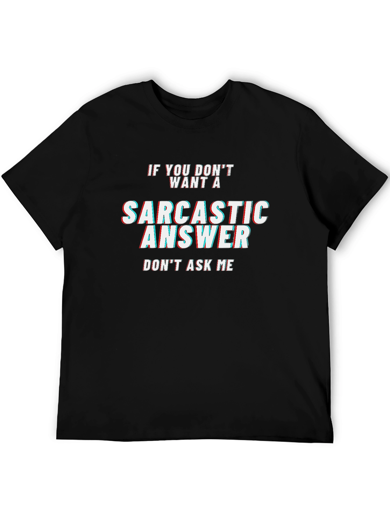 Black Sarcastic Answer Black T-Shirt view 5