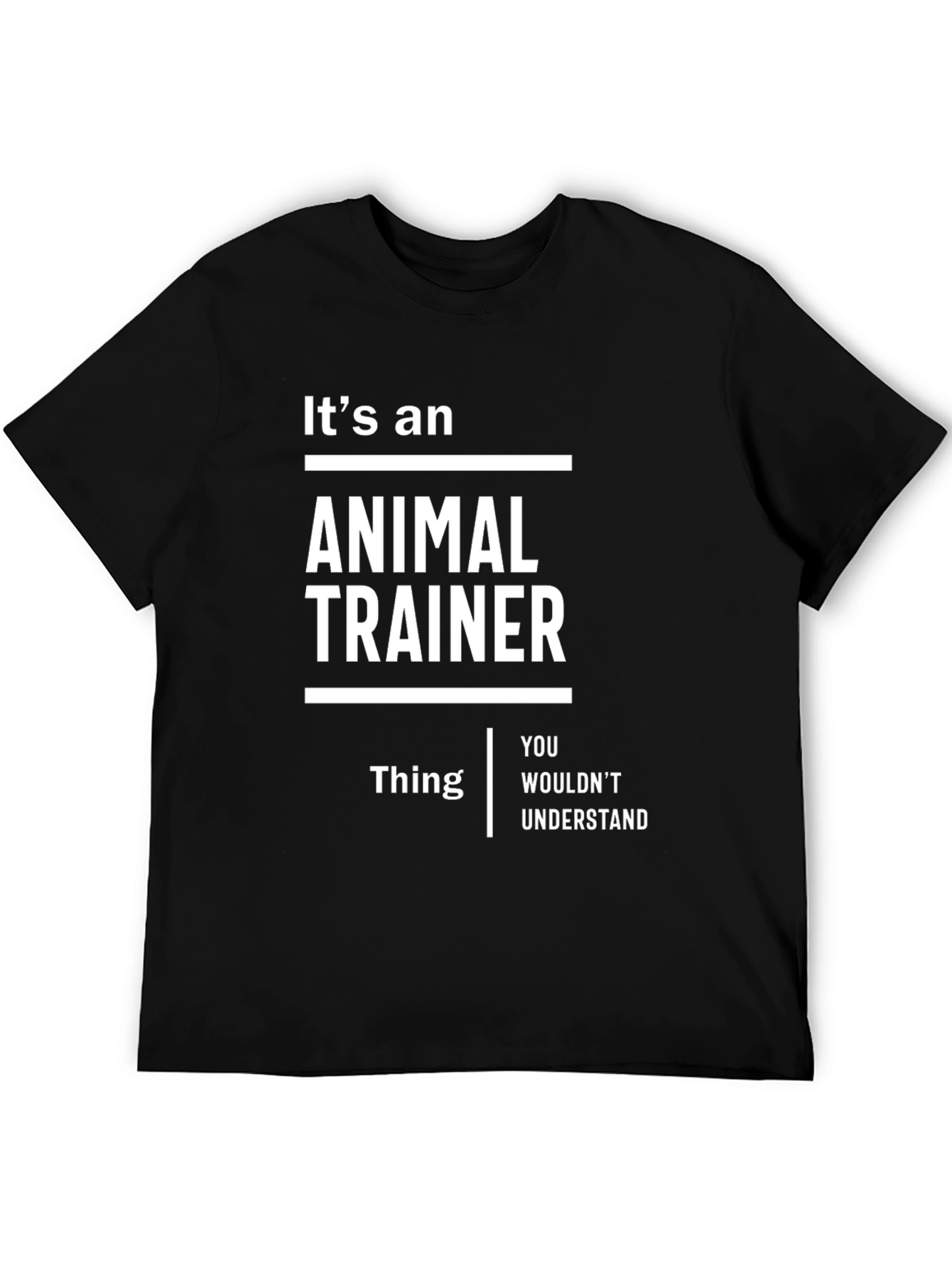 Black It's an Animal Trainer Thing T-Shirt - Funny Gift view 5