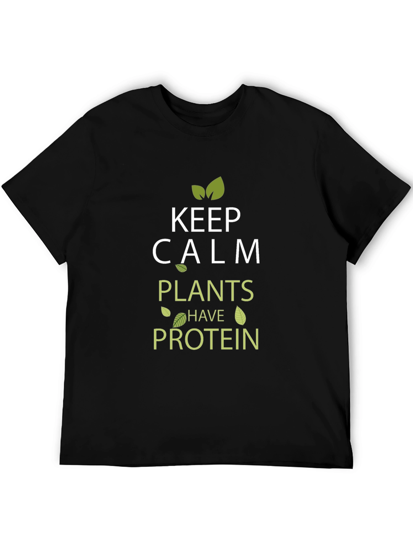 Keep Calm Plants Have Protein Vegan T-Shirt - 5