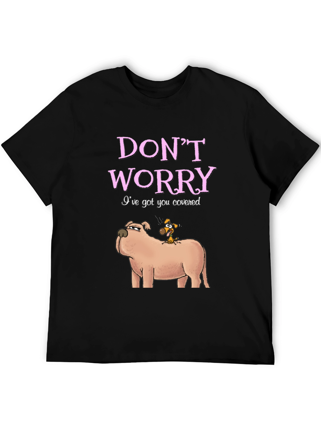 Black Don't Worry I've Got You Covered Dog T-Shirt view 5