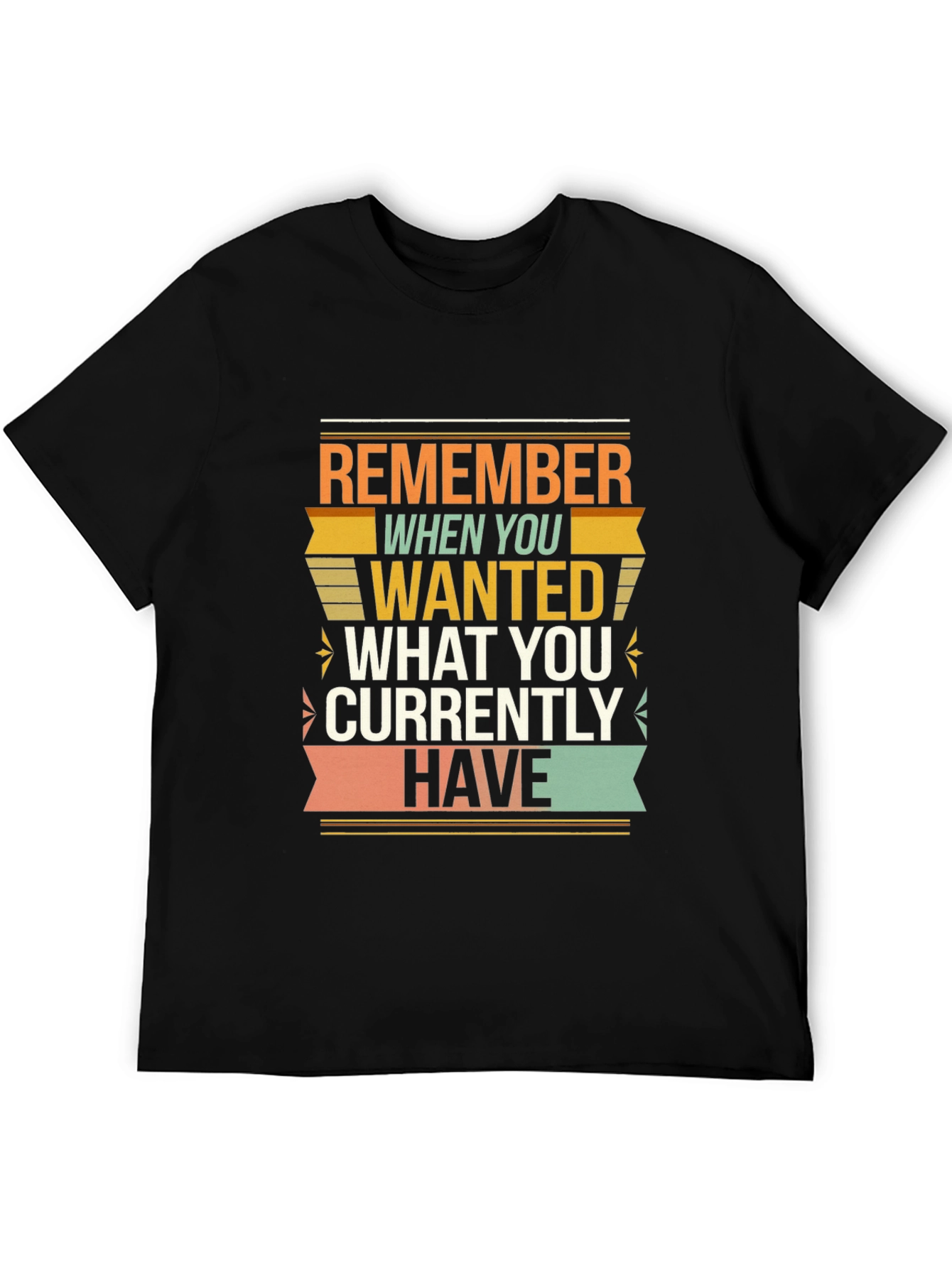 Black Motivational Graphic T-Shirt - Remember When You Wanted view 5