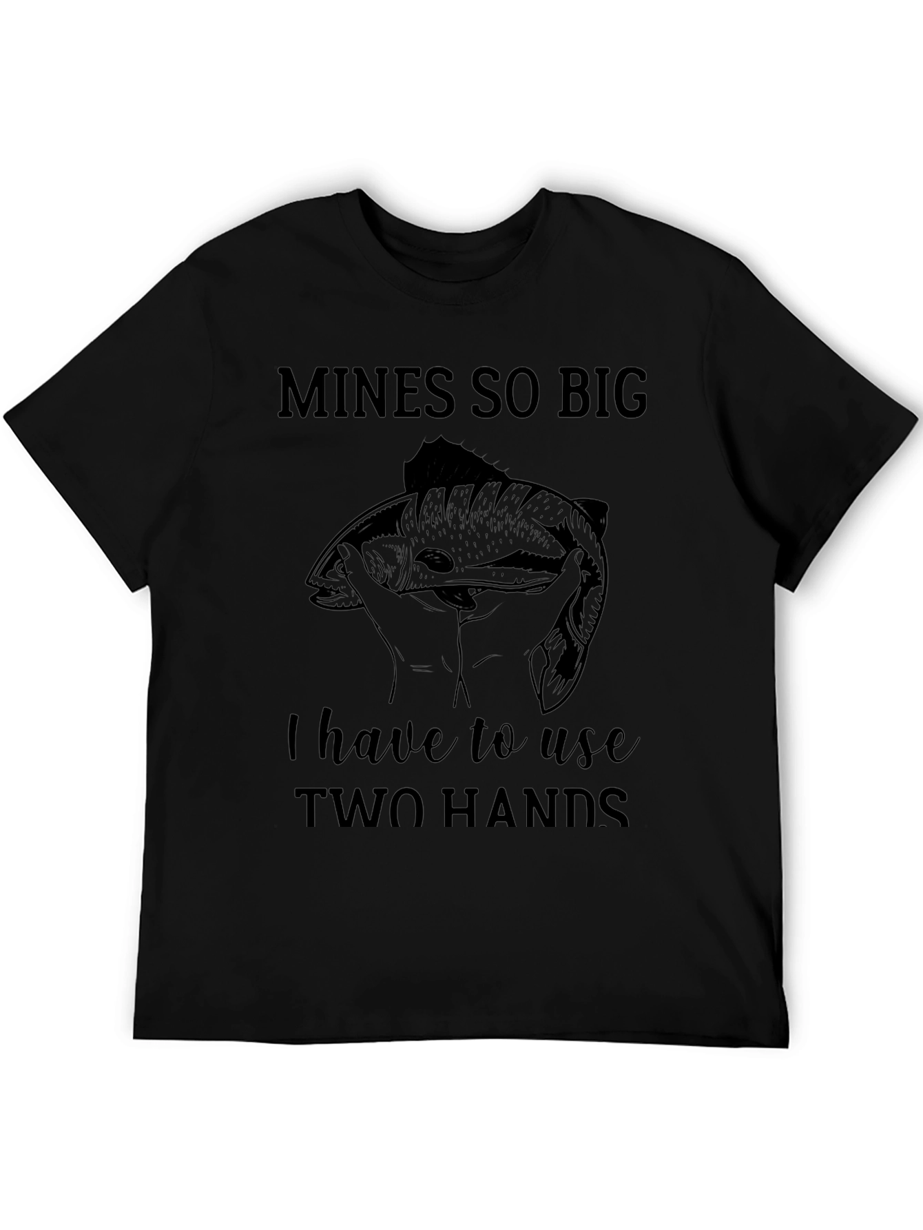 Black Mines So Big Fishing T-Shirt - Two Hands Graphic Tee view 5