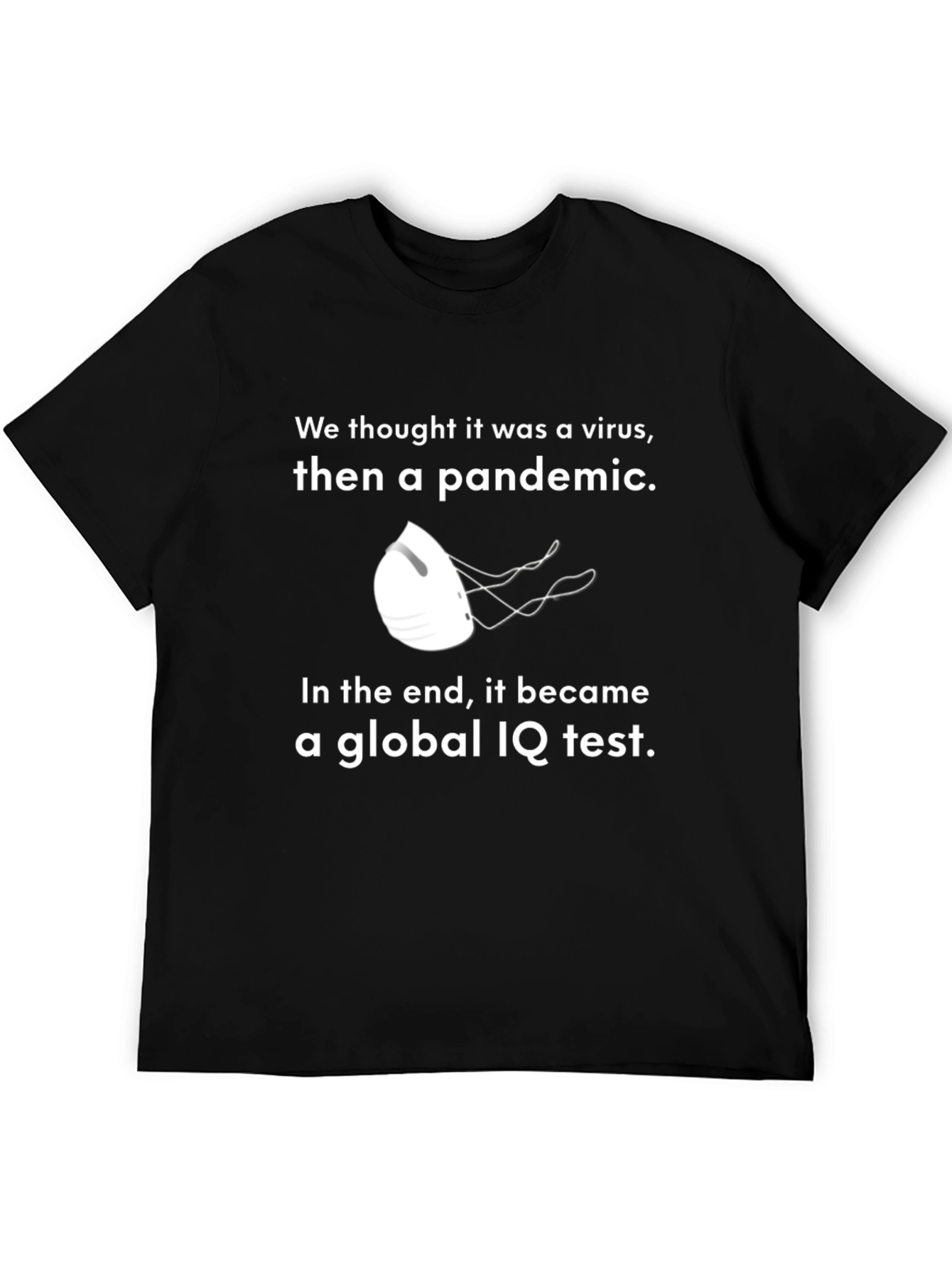 Black Global IQ Test T-Shirt - Pandemic Humor Tee view 5