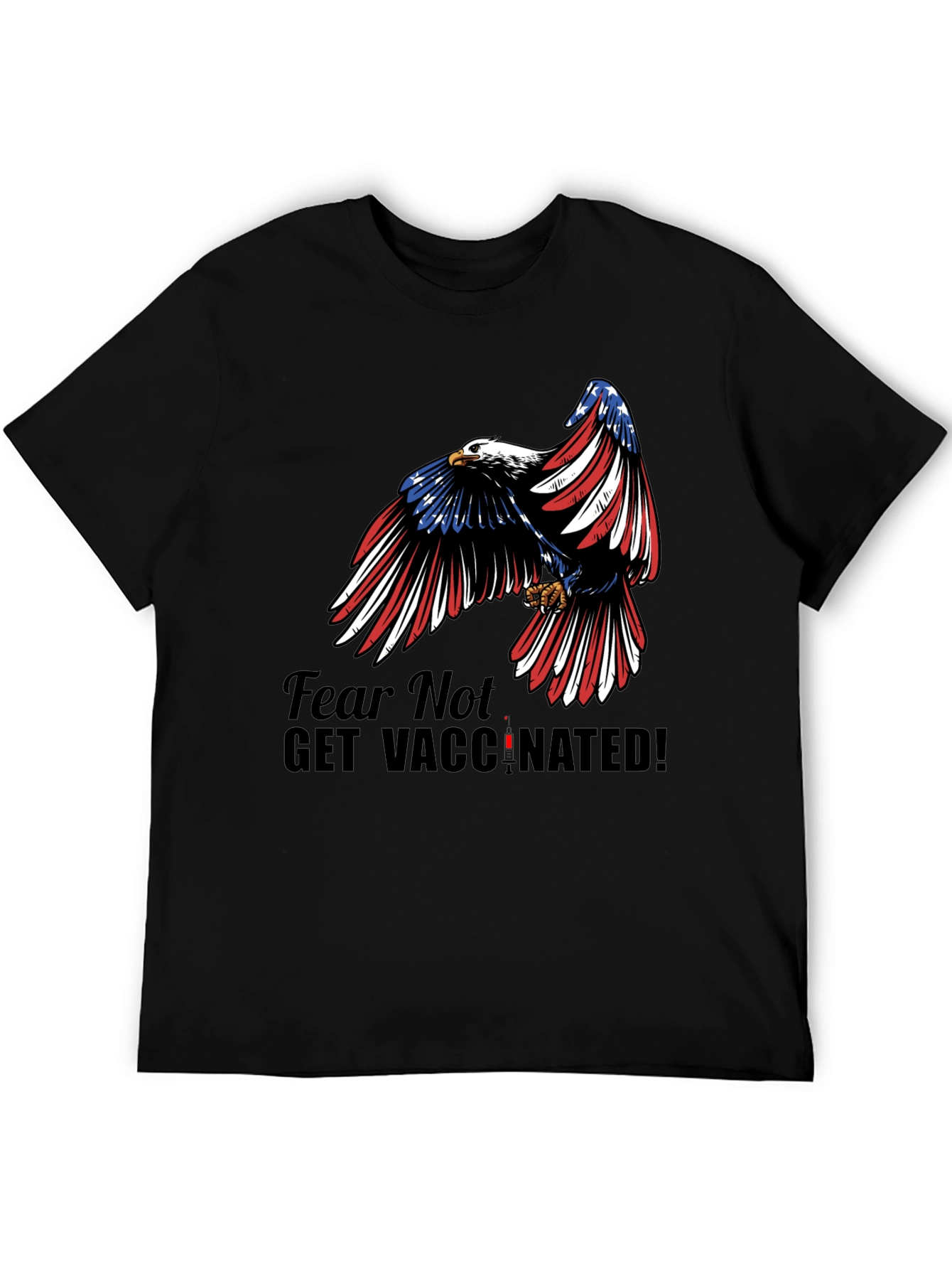 Black Fear Not Get Vaccinated Eagle Patriotic T-Shirt view 5