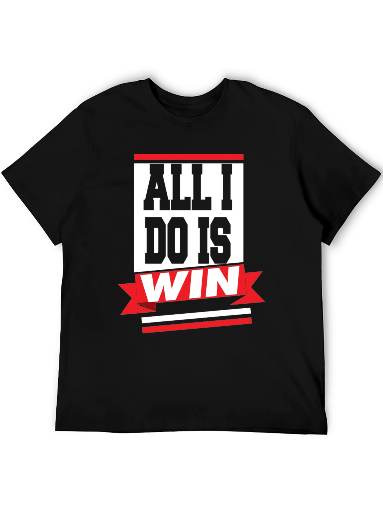 Black All I Do Is Win T-Shirt view 5