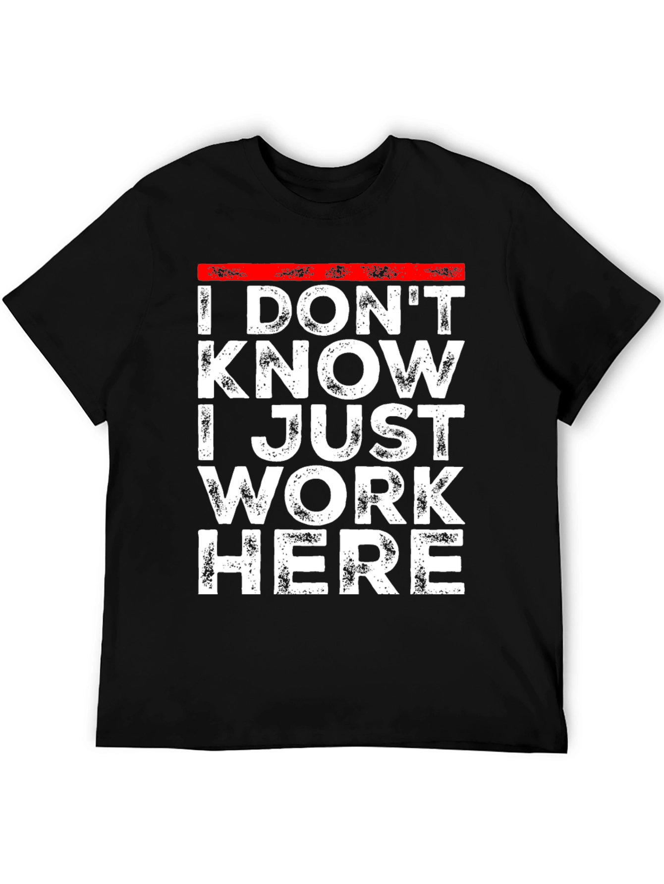 Black I Don't Know I Just Work Here T-Shirt view 5