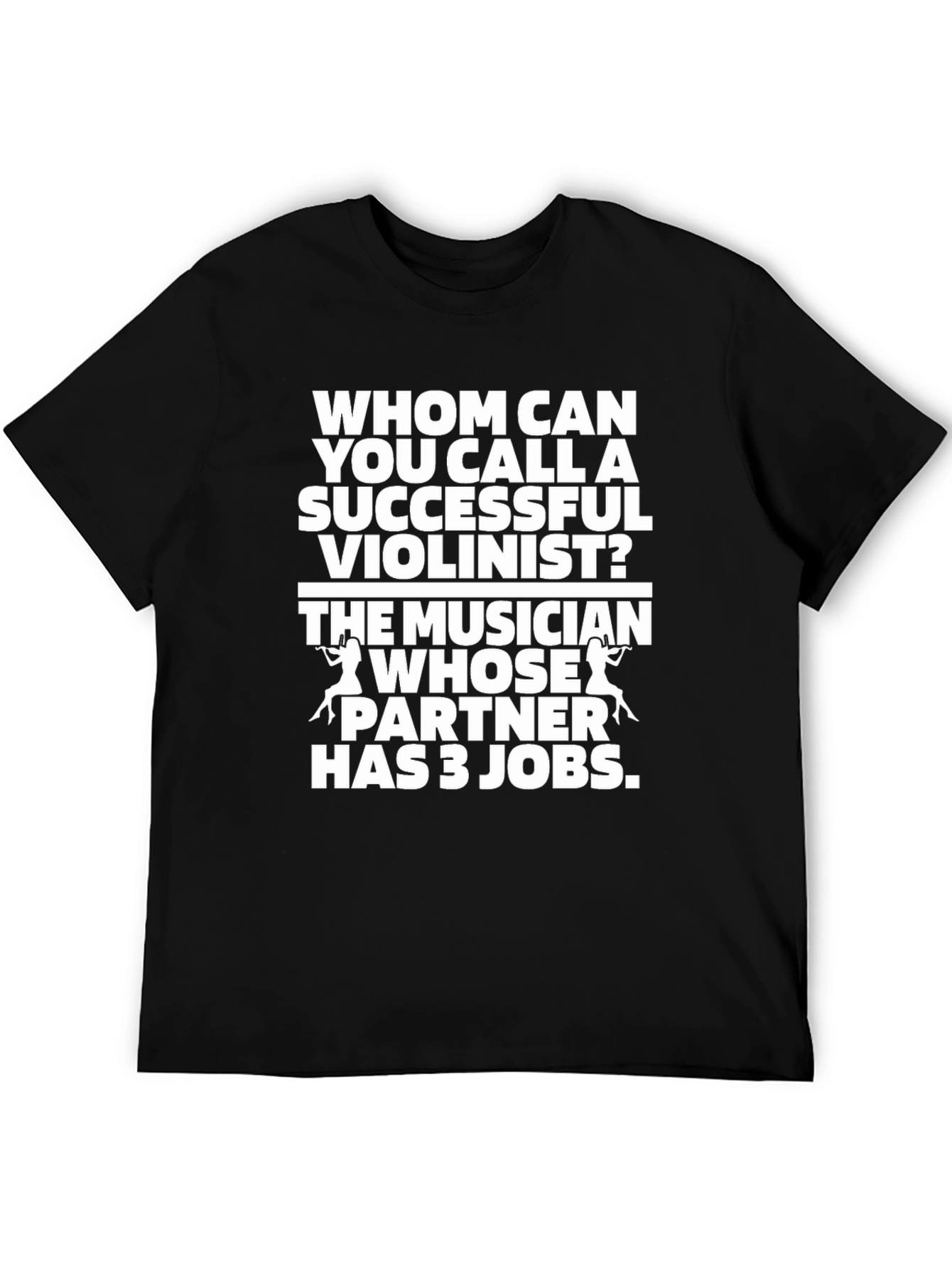 Black Funny Musician T-Shirt - Violinist Partner Joke view 5