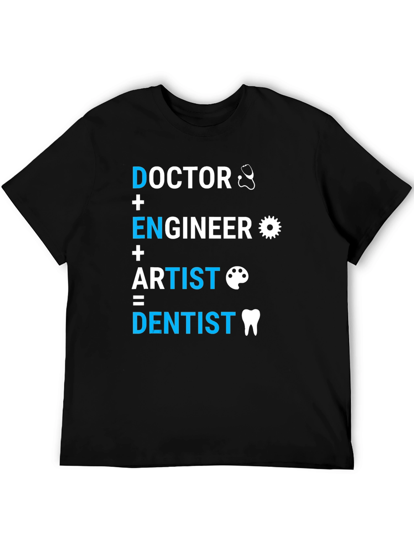 Black Doctor, Engineer, Artist = Dentist T-Shirt view 5