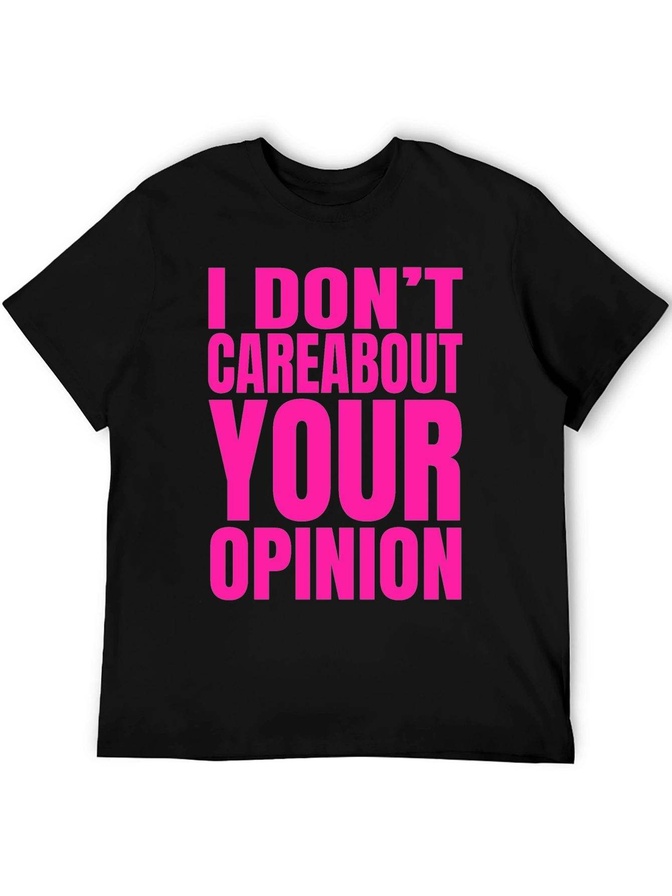 Black I Don't Care About Your Opinion Graphic Tee view 5