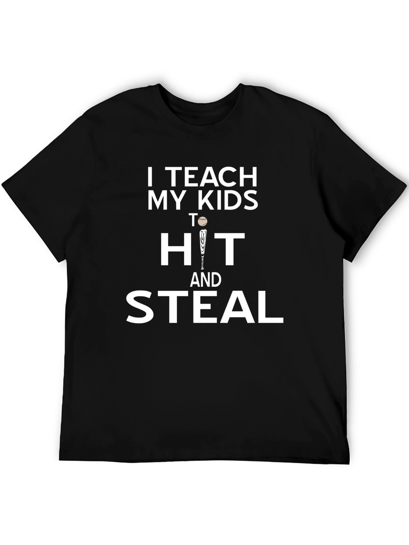 Black I Teach My Kids to Hit and Steal T-Shirt view 5