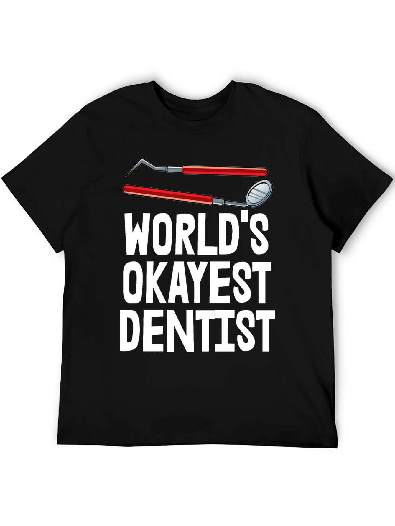 Black World's Okayest Dentist T-Shirt Funny Dental Tee view 5