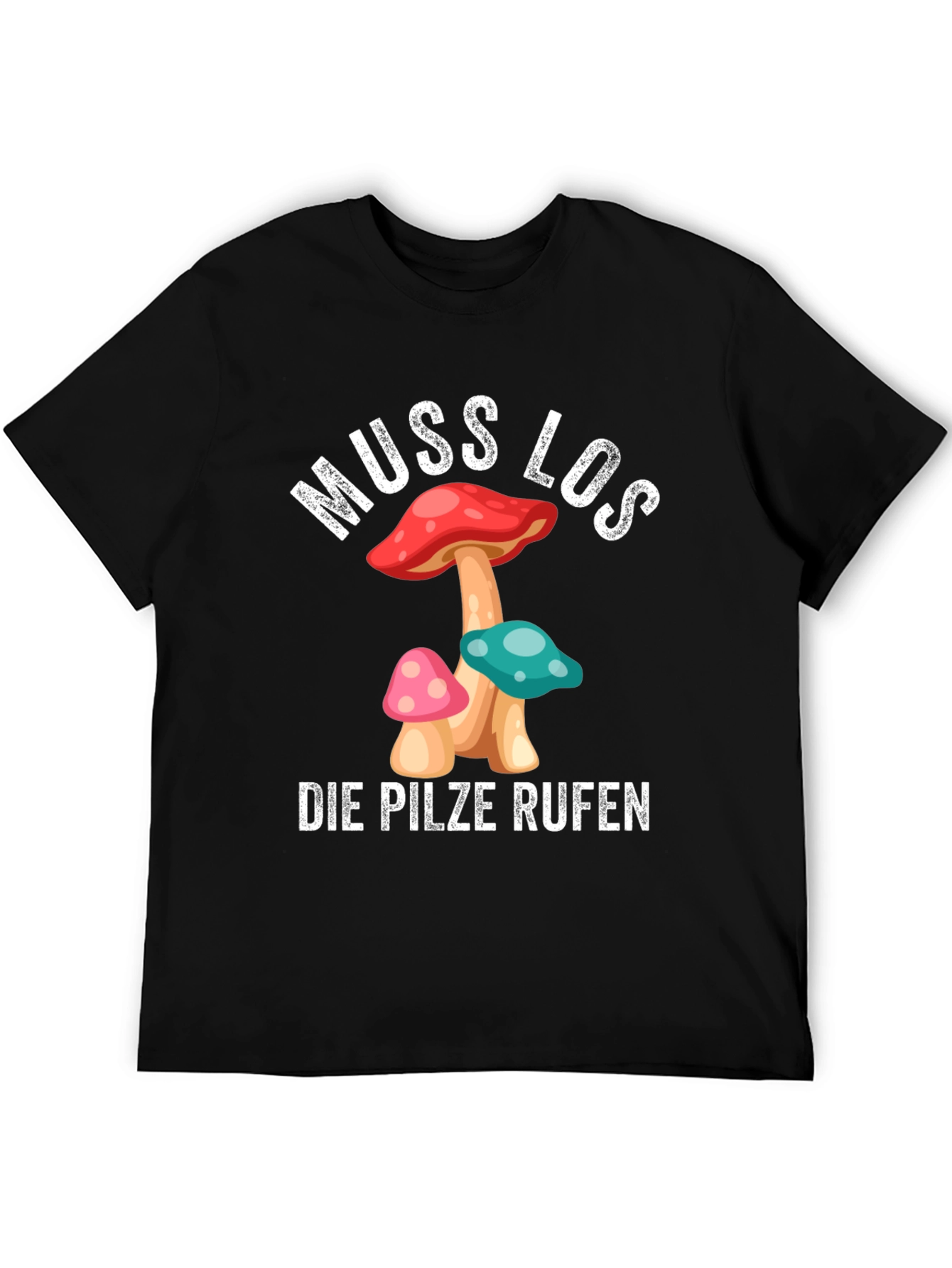 Black Muss Los Die Pilze Rufen Mushroom T-Shirt view 5