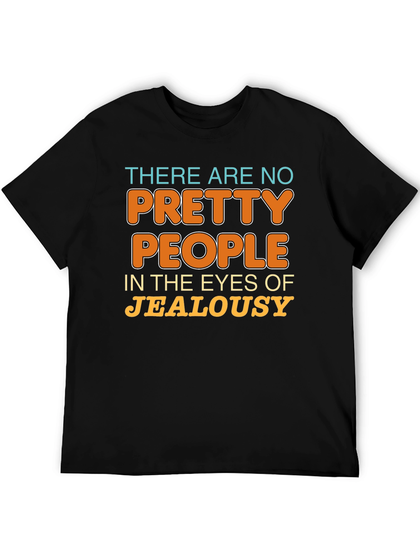 Jealousy Graphic T-Shirt - Sarcastic Statement Tee - 5