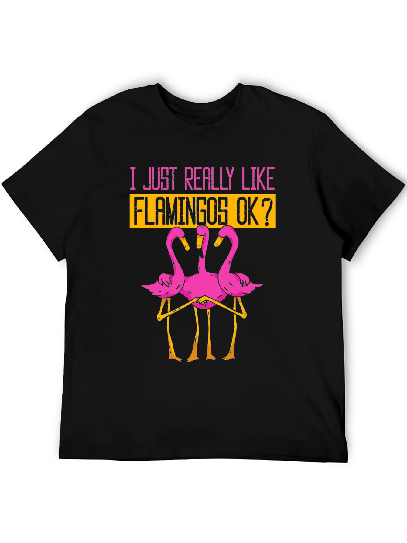 Black Funny Flamingo Graphic T-Shirt - I Just Really Like Flamingos OK? view 5