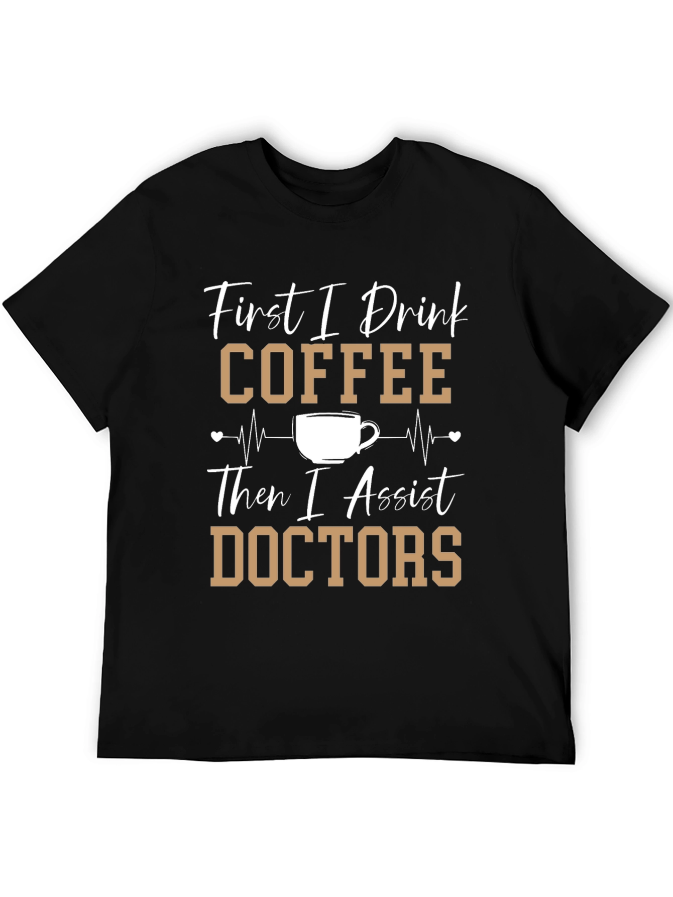 Coffee Then Doctors Graphic T-Shirt - 5