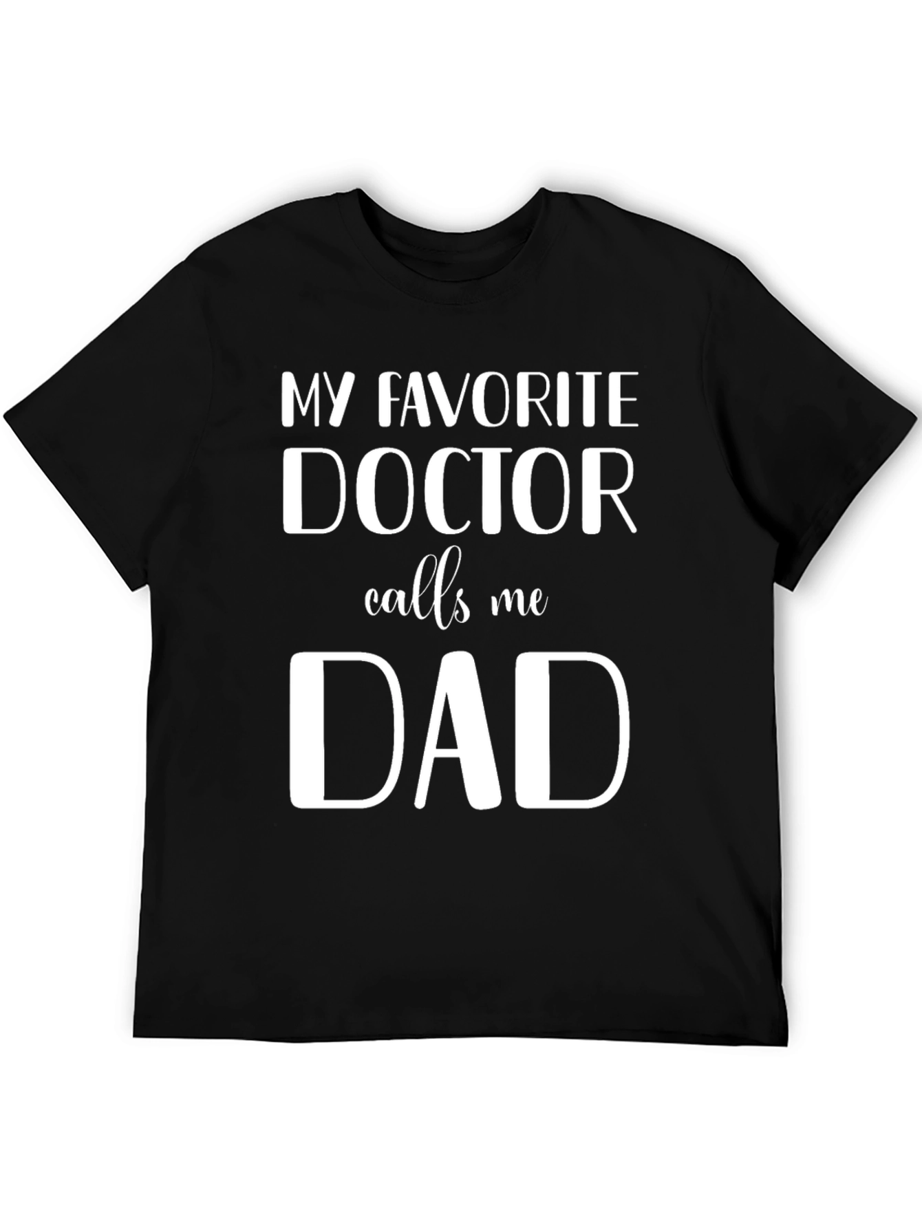 Black My Favorite Doctor Calls Me Dad T-Shirt view 5
