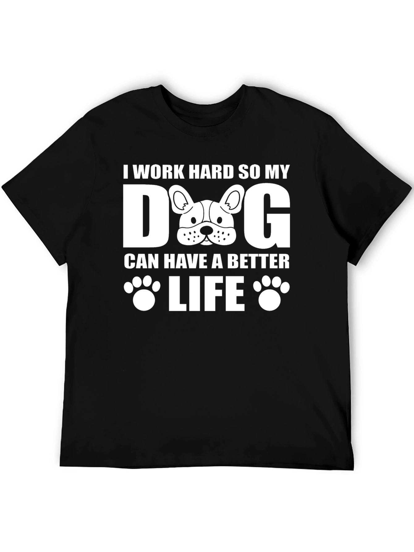 Black Dog Lover T-Shirt: I Work Hard So My Dog Can Have a Better Life view 5