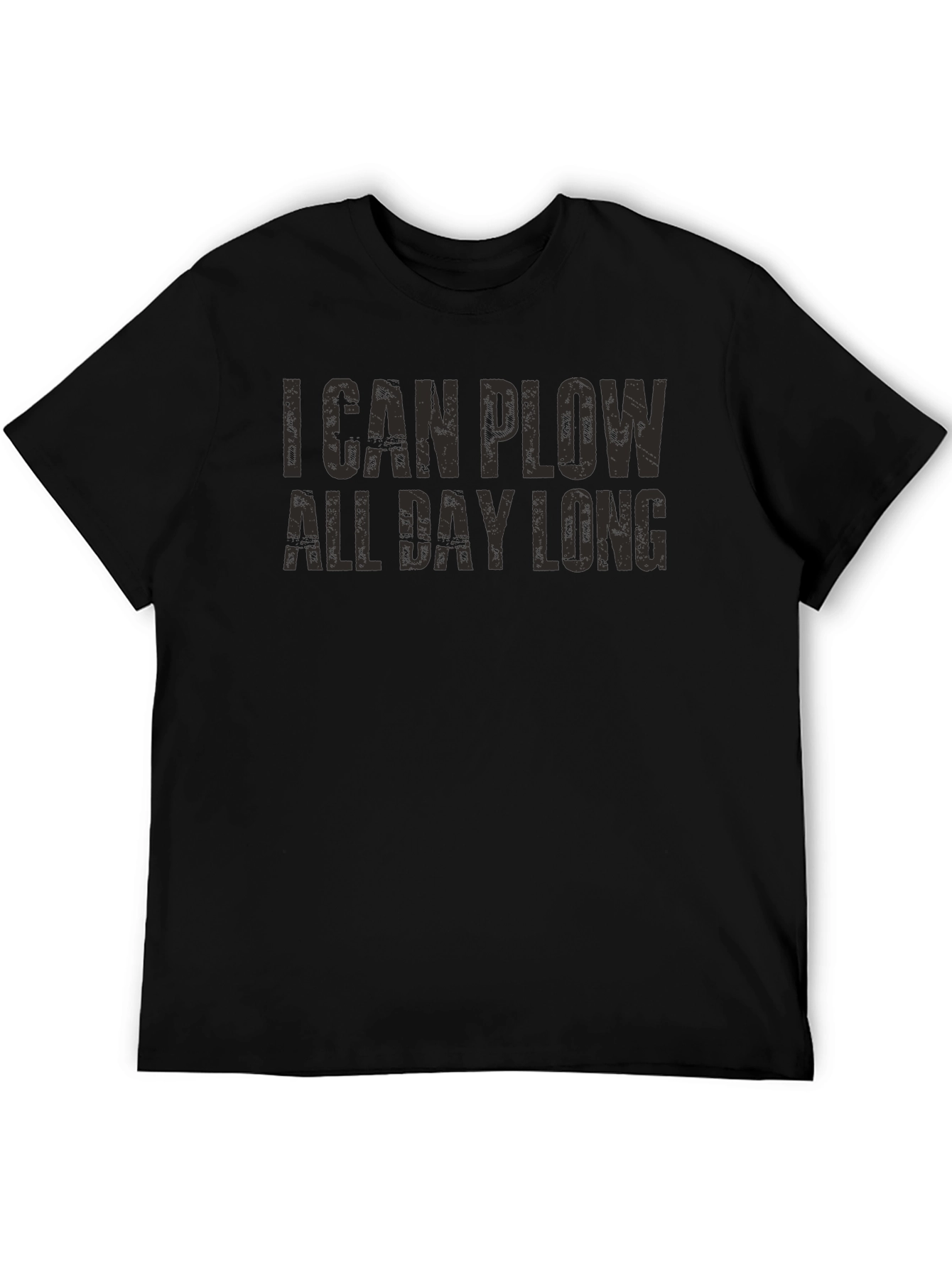 Black I Can Plow All Day Long Funny Graphic Tee view 5