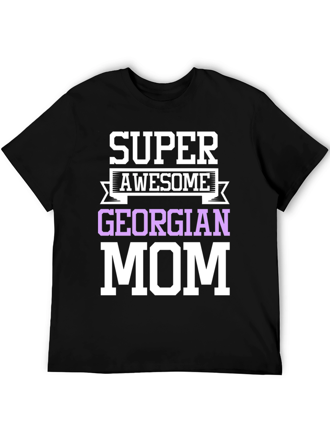 Black Super Awesome Georgian Mom T-Shirt view 5