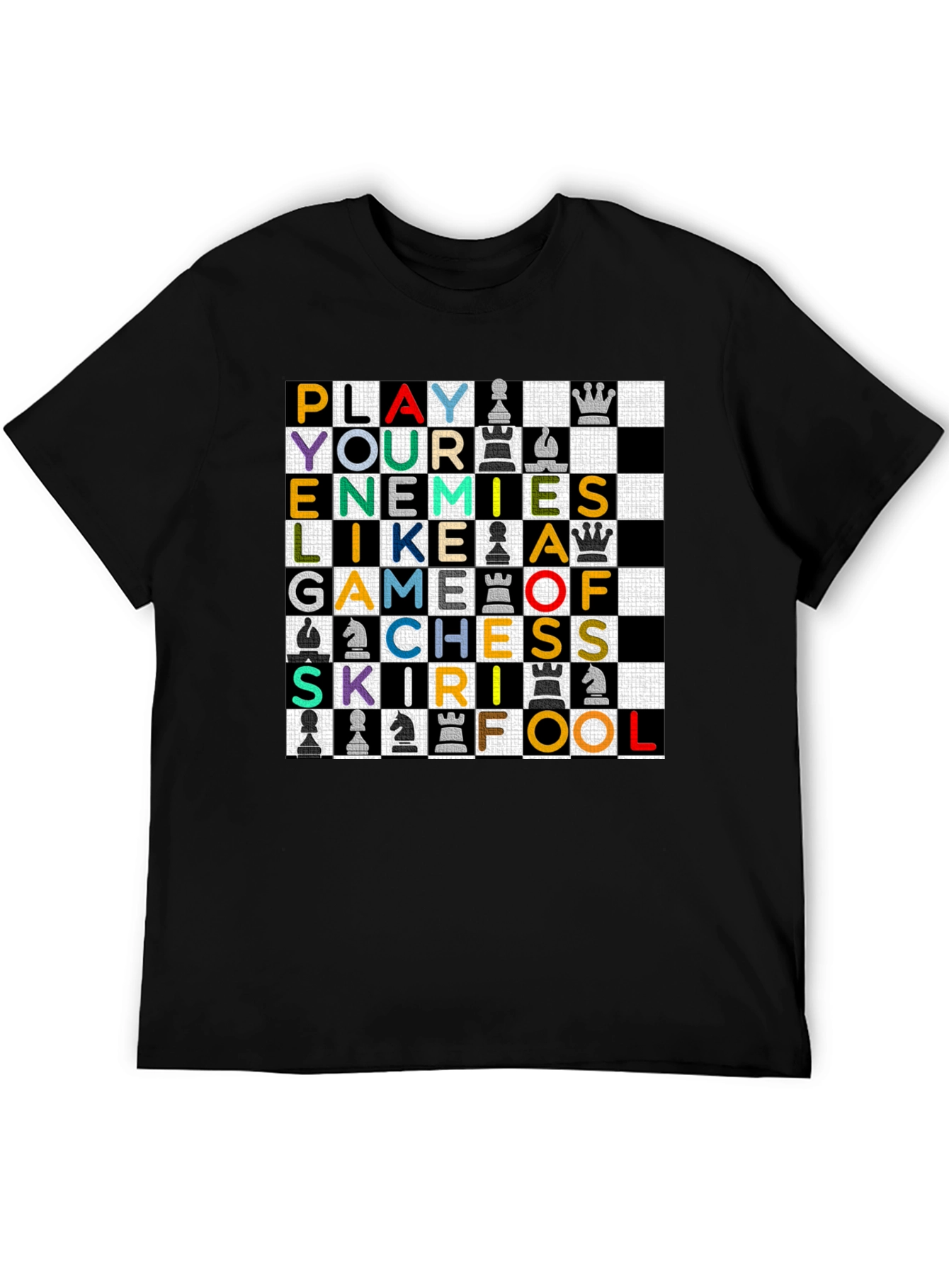 Black Play Your Enemies Like a Game of Chess T-Shirt view 5