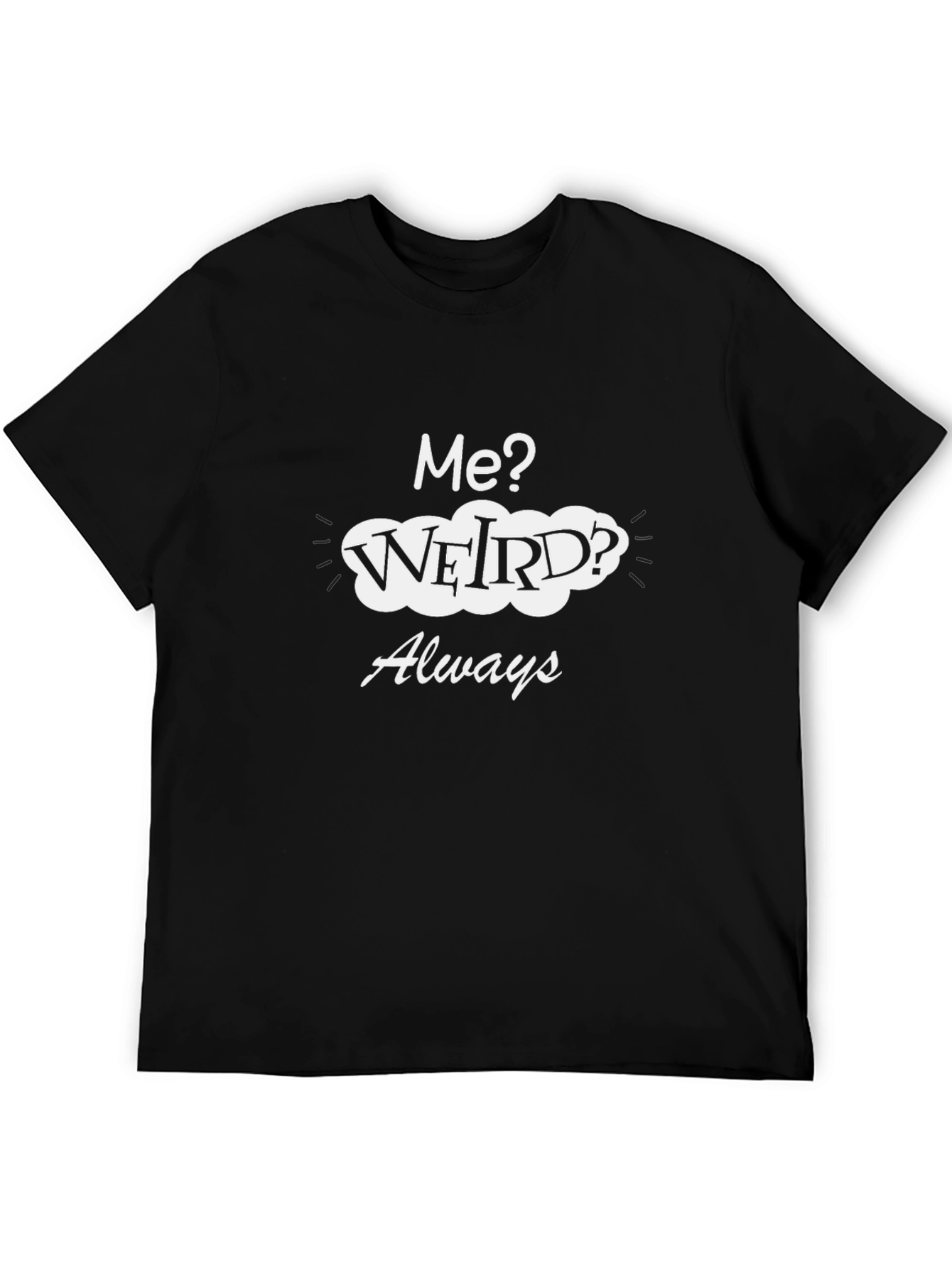 Black Me? Weird? Always Black Graphic Tee view 5