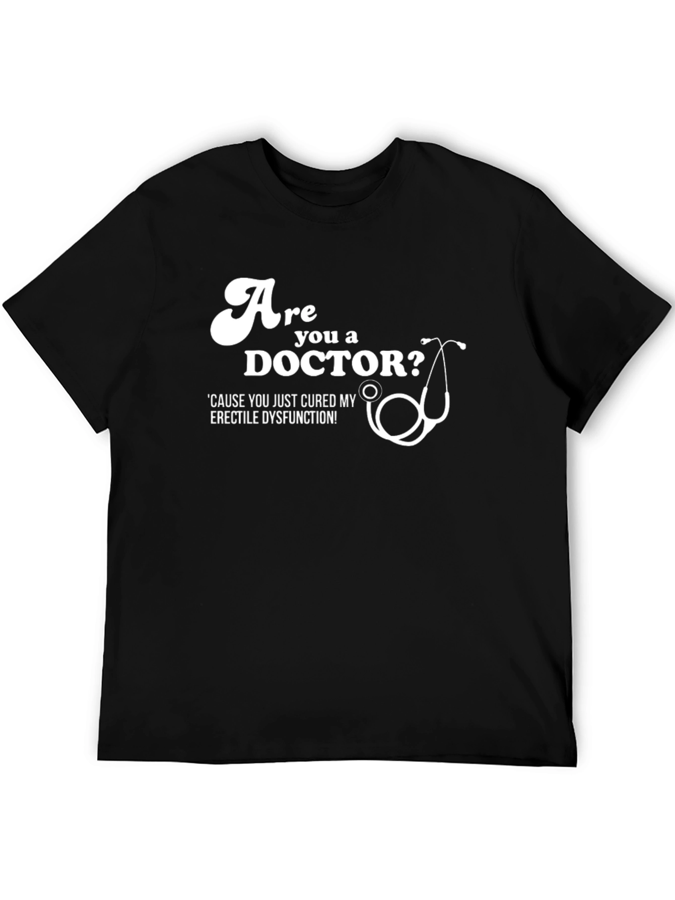 Black Are You a Doctor? Novelty Graphic Tee view 5