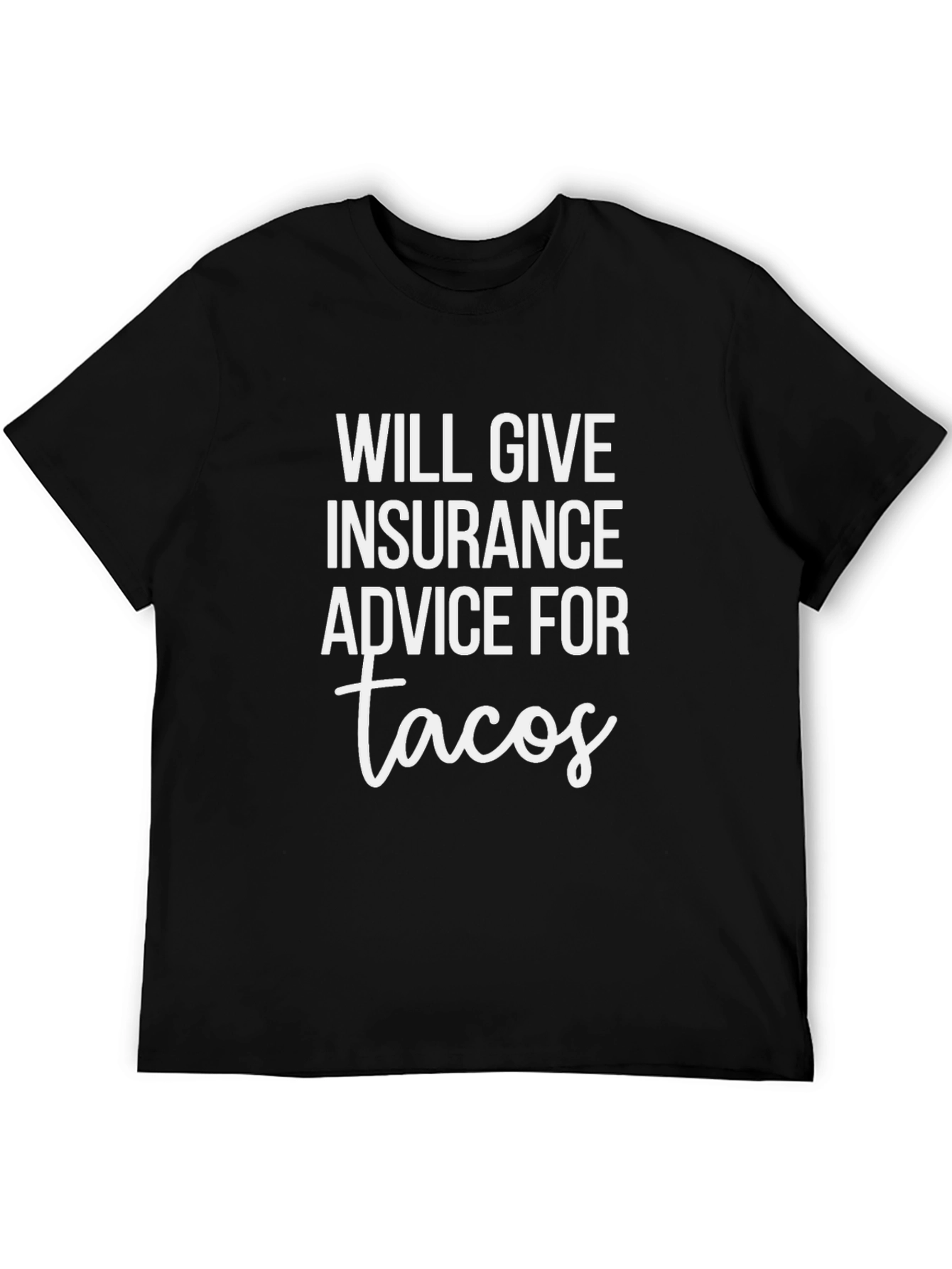 Black Insurance Advice for Tacos Graphic Tee view 5