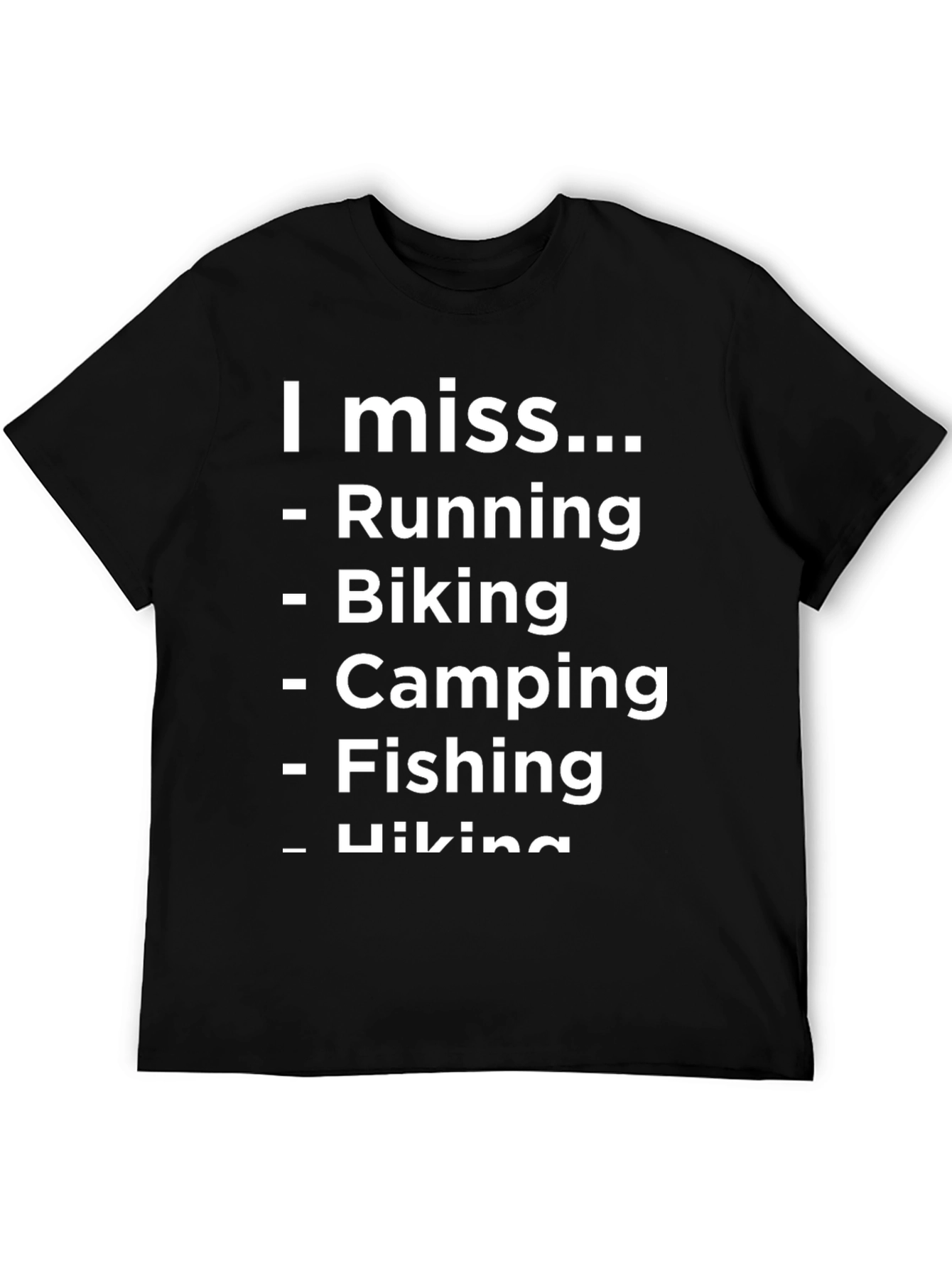 Black I Miss Running Biking Camping Fishing Hiking T-Shirt view 5
