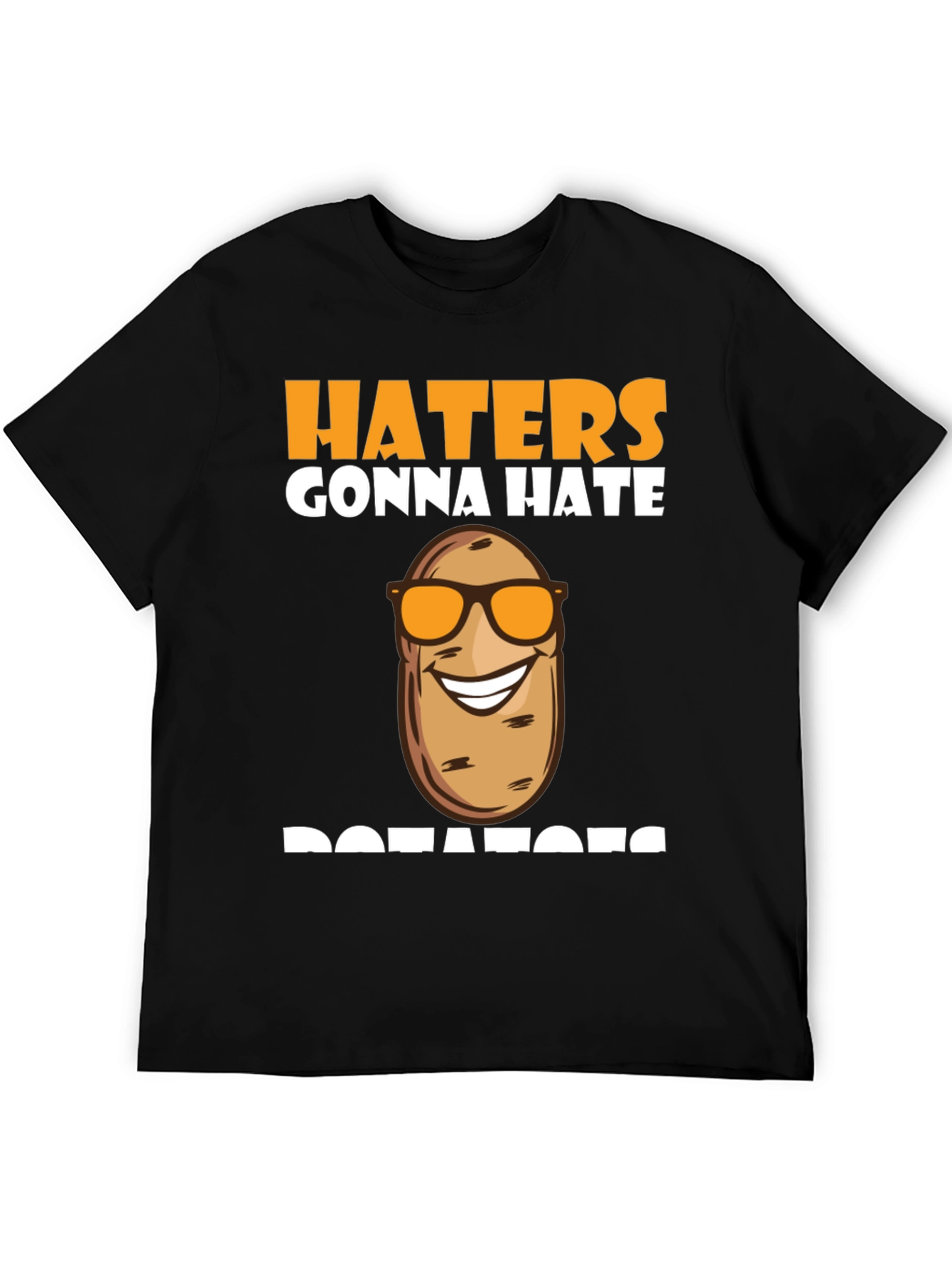 Haters Gonna Hate Cool Potato Sunglasses Black T-Shirt - 5
