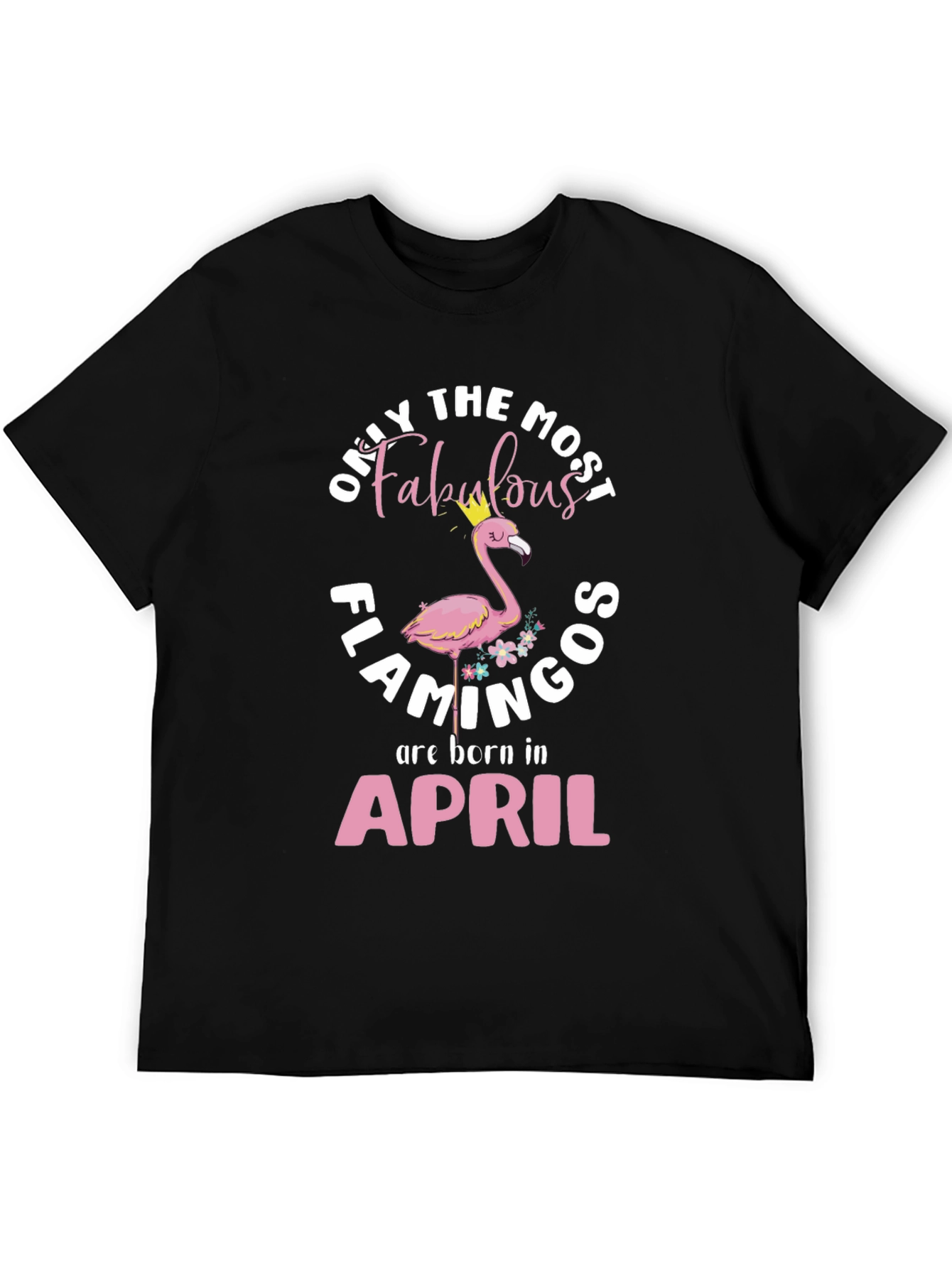 Black Fabulous Flamingos Born In April T-Shirt view 5