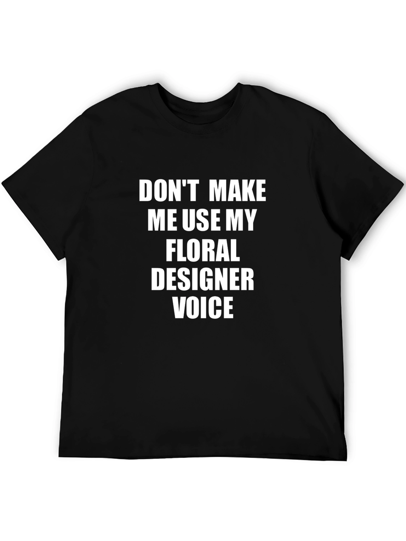 Black Floral Designer Voice T-Shirt - Funny Graphic Tee view 5