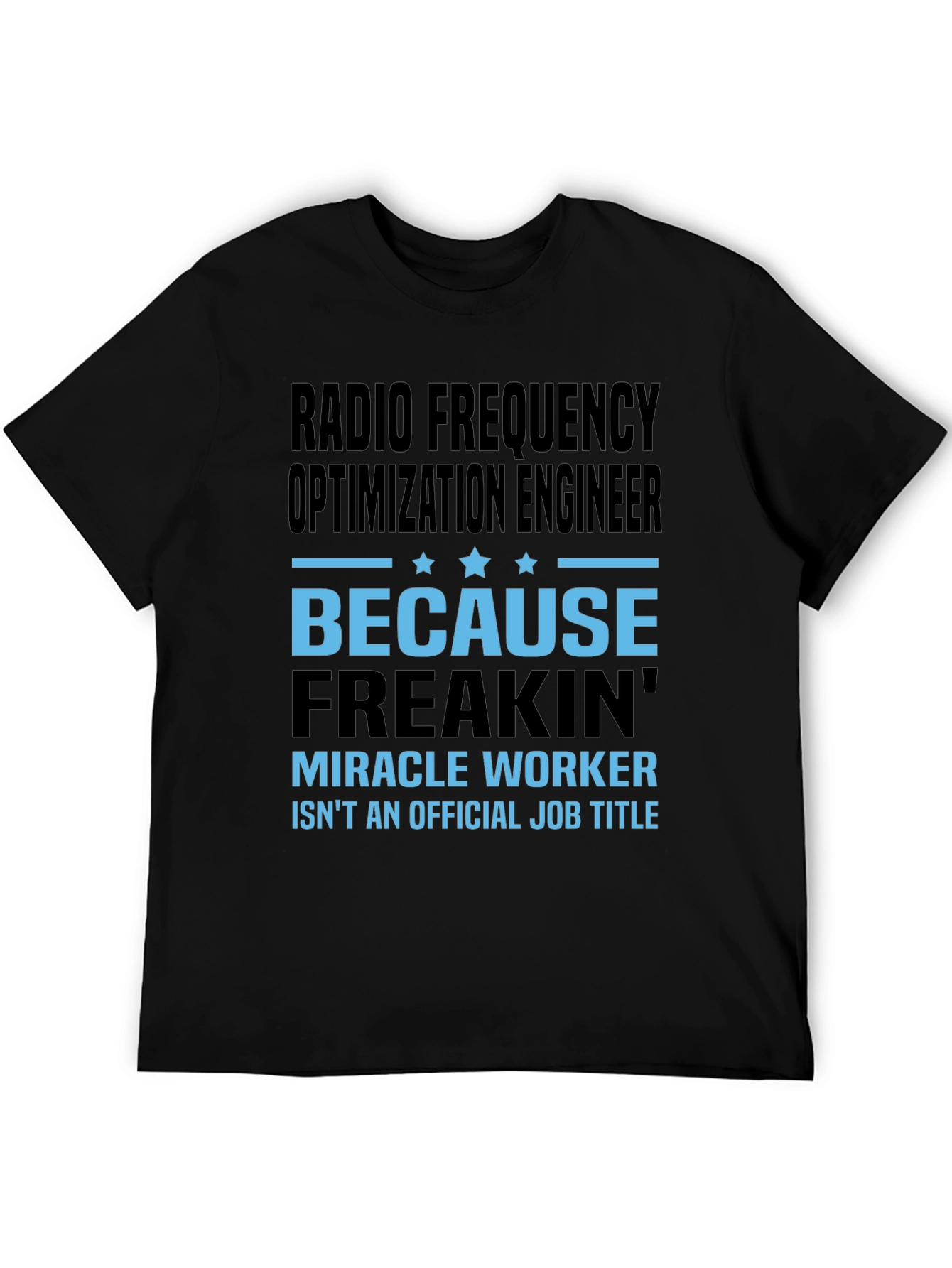 Black Radio Frequency Optimization Engineer T-Shirt view 5